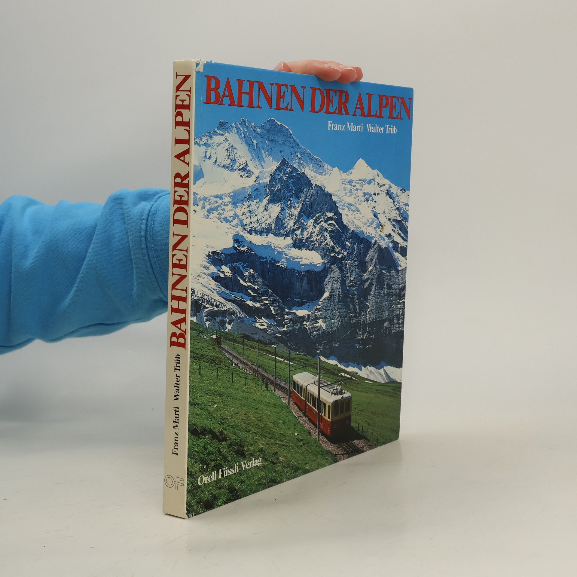 Franz Marti Bahnen der Alpen