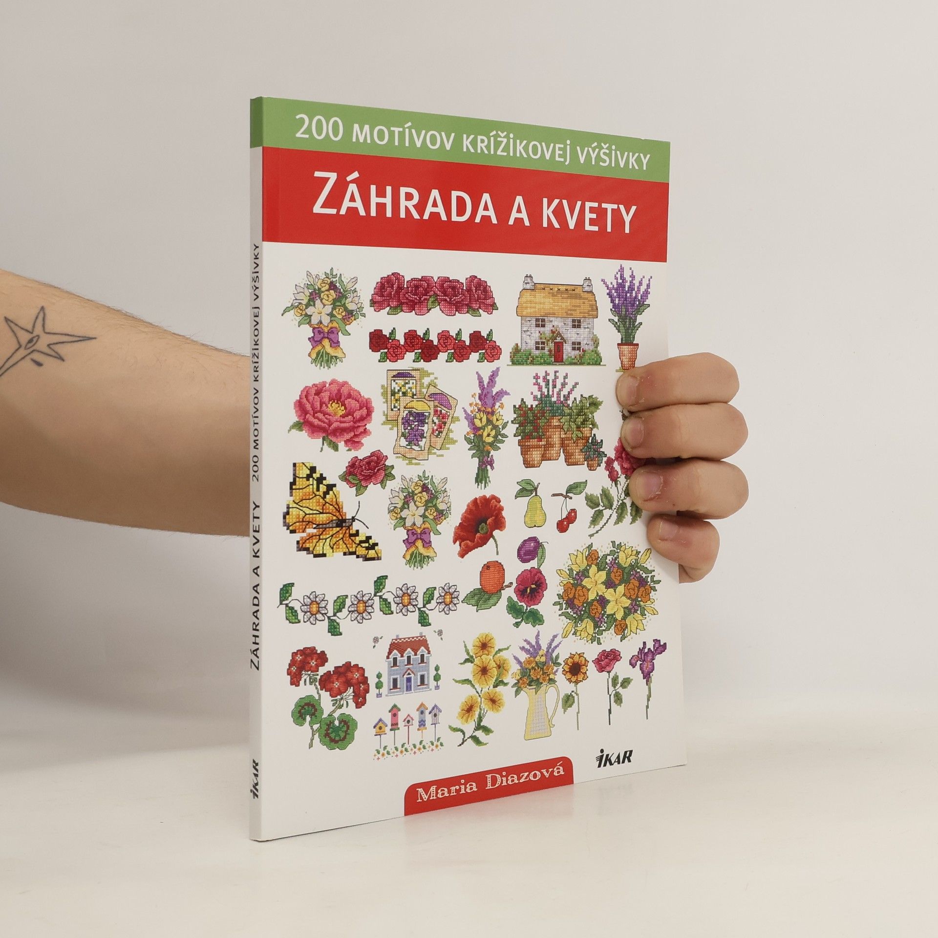 Martina Diazová 200 motívov krížikovej výšivky: Záhrada a kvety