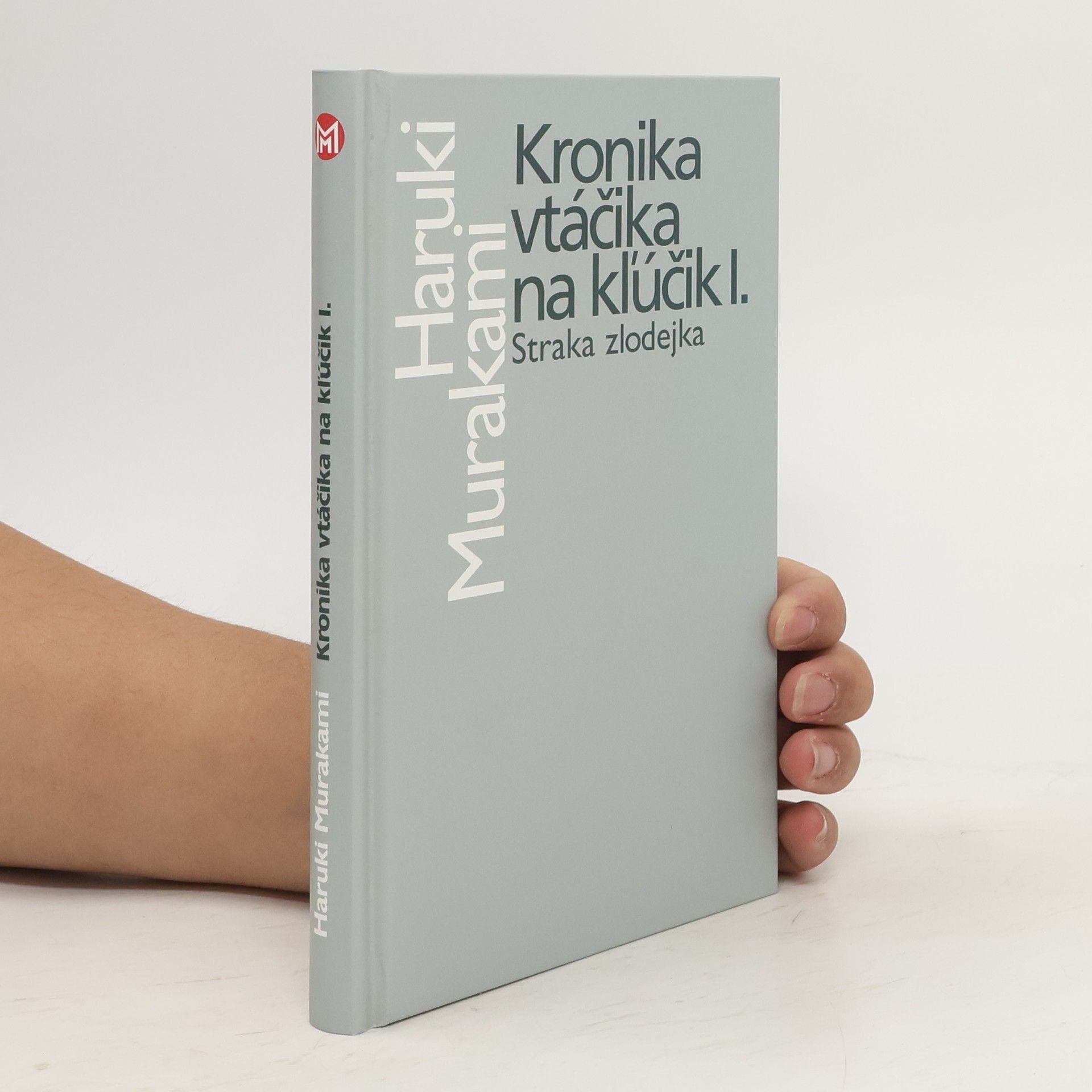 Haruki Murakami Kronika vtáčika na kľúčik I. Straka zlodejka