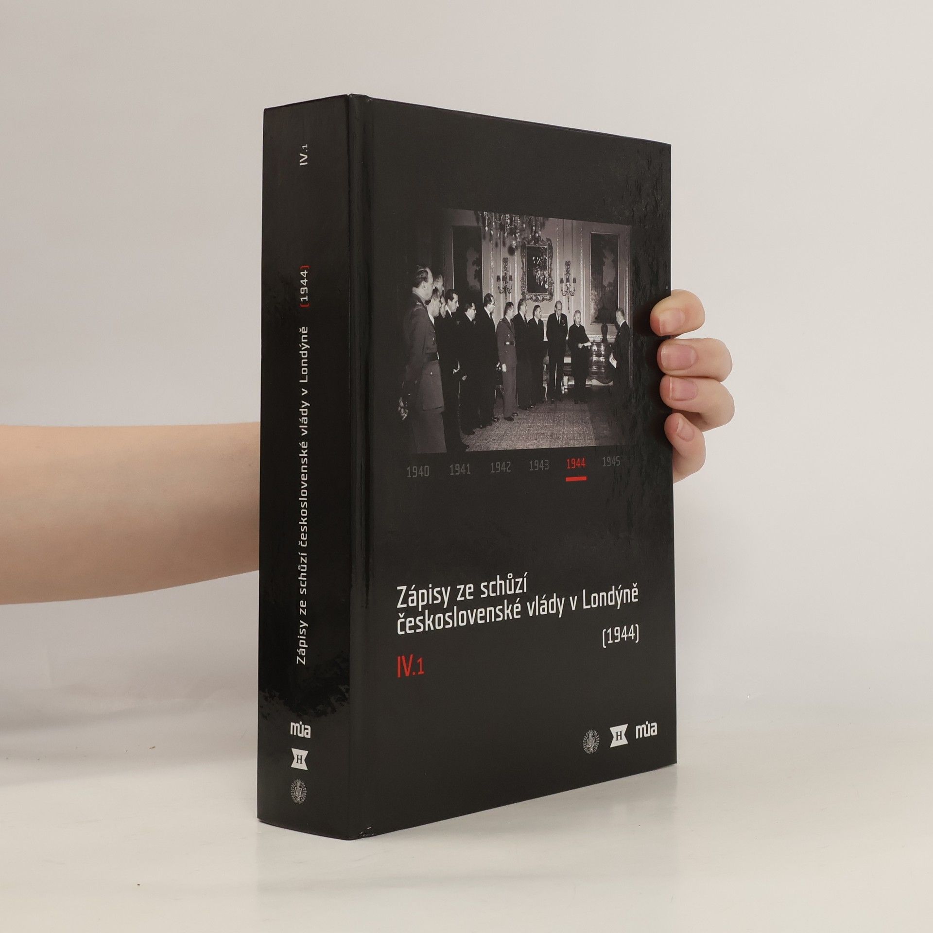 Autorenkollektiv Zápisy ze schůzí československé vlády v Londýně. IV.1, leden-červen 1944