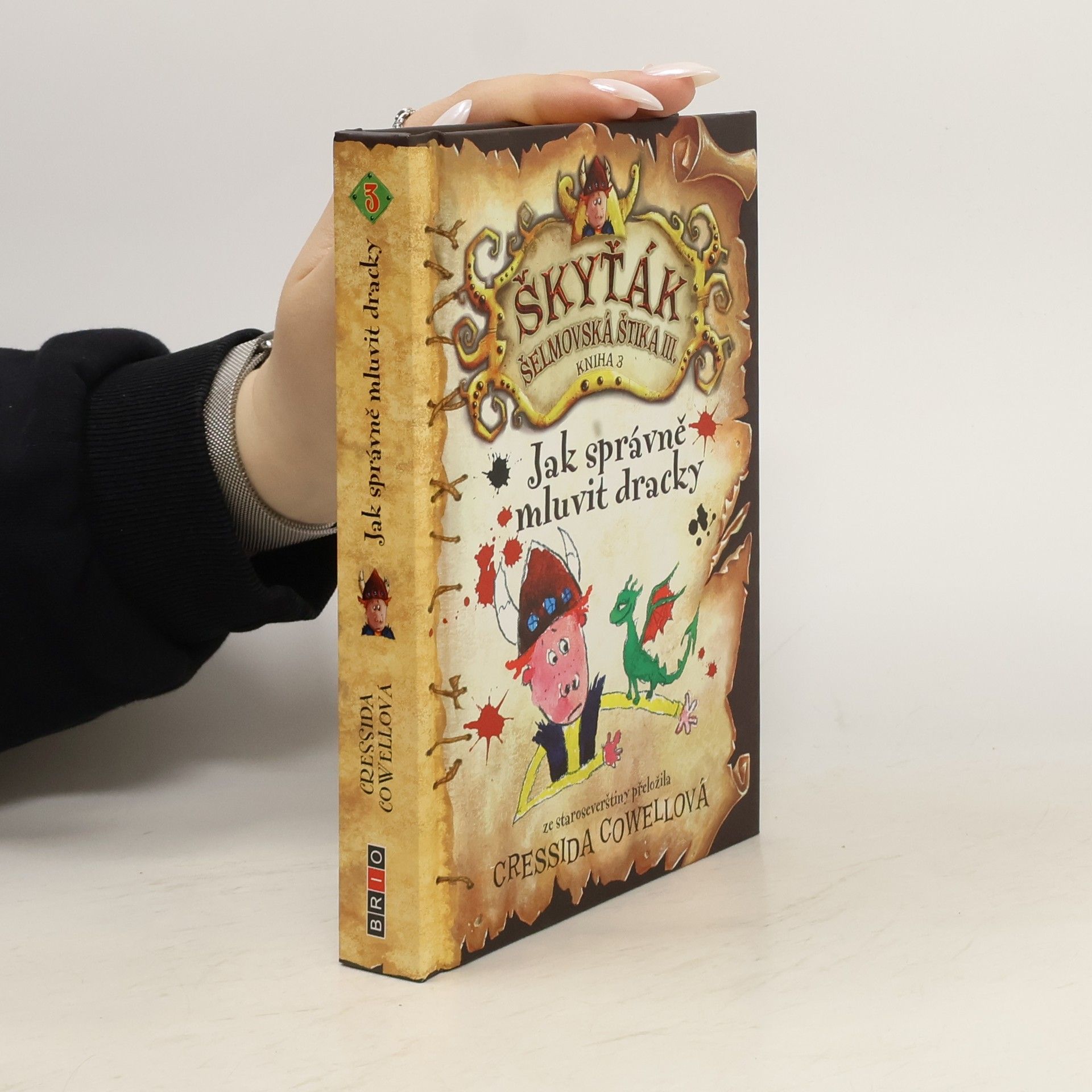 Cressida Cowell Jak správně mluvit dracky : Škyťák Šelmovská Štika III.
