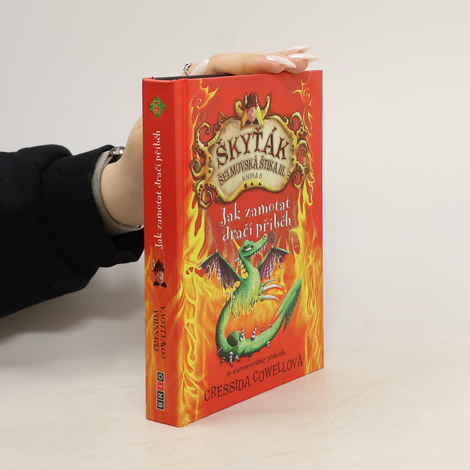 Cressida Cowell Škyťák Šelmovská Štika III. Kniha 5. Jak zamotat dračí příběh