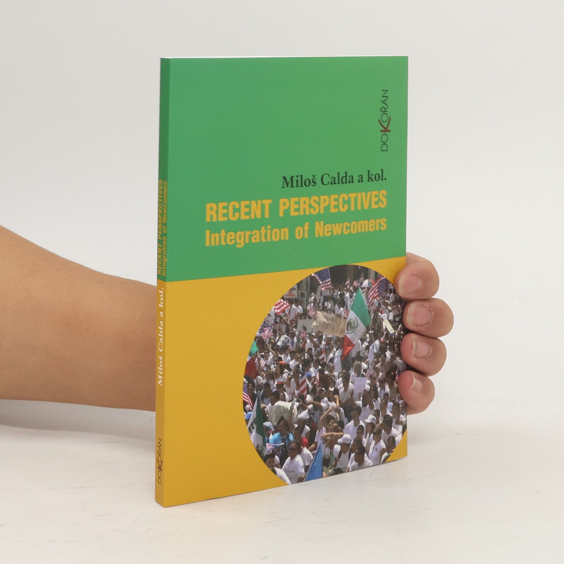 Miloš Calda Integration of newcomers : recent perspectives