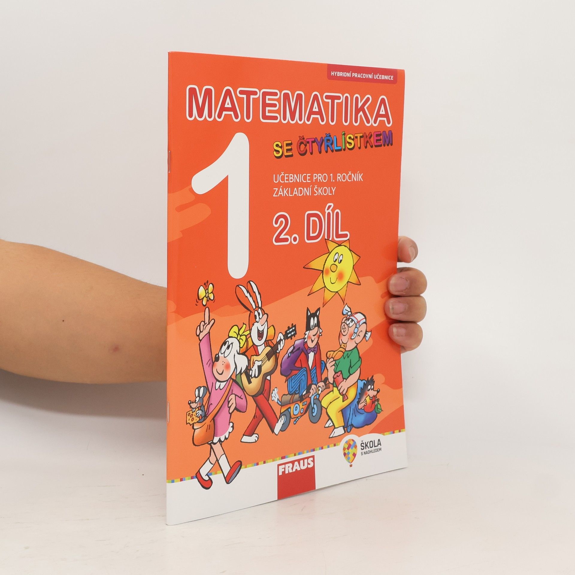 Autorenkollektiv Matematika 1 se Čtyřlístkem : hybridní pracovní učebnice pro 1. ročník základní školy