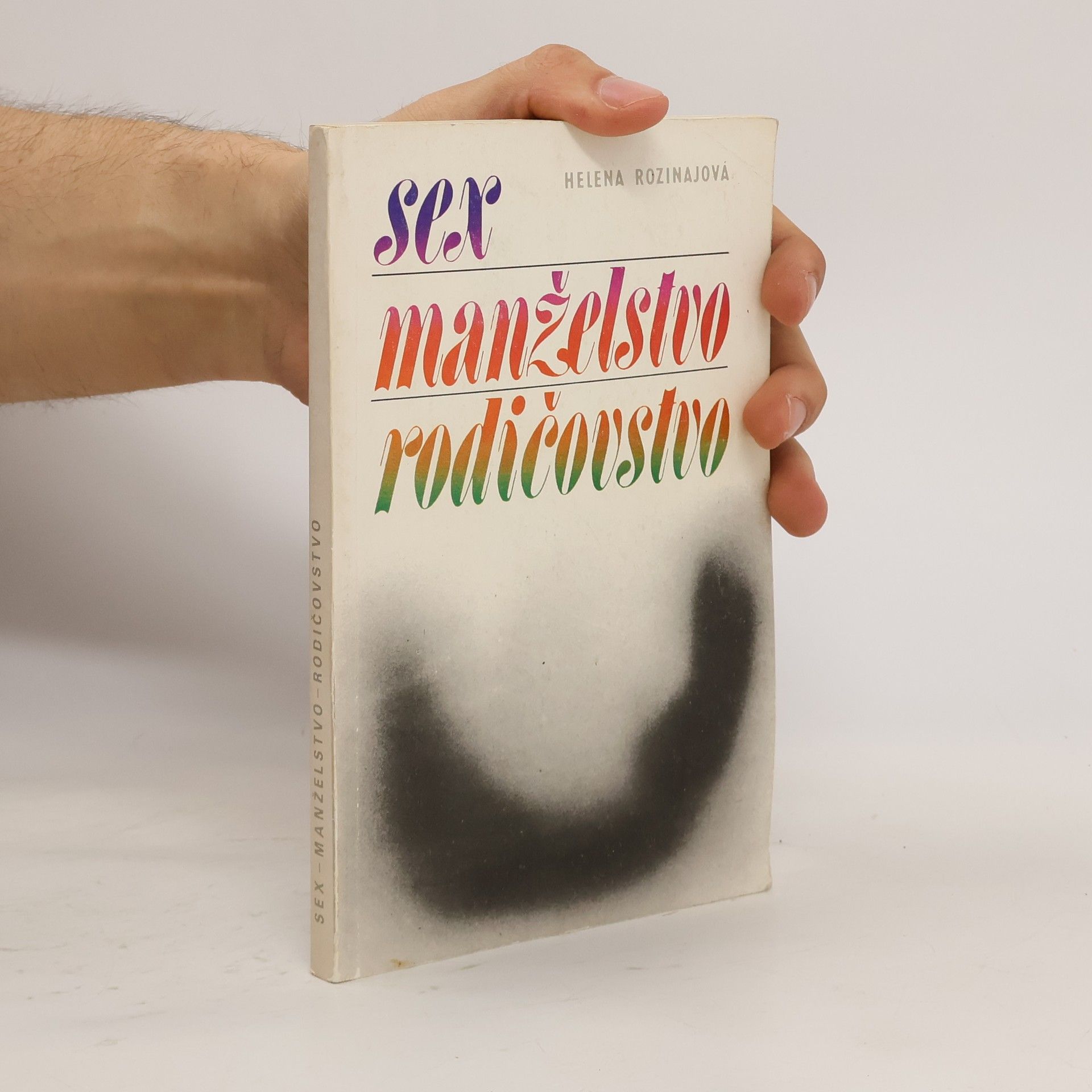 Helena Rozinajová Sex, manželstvo, rodičovstvo