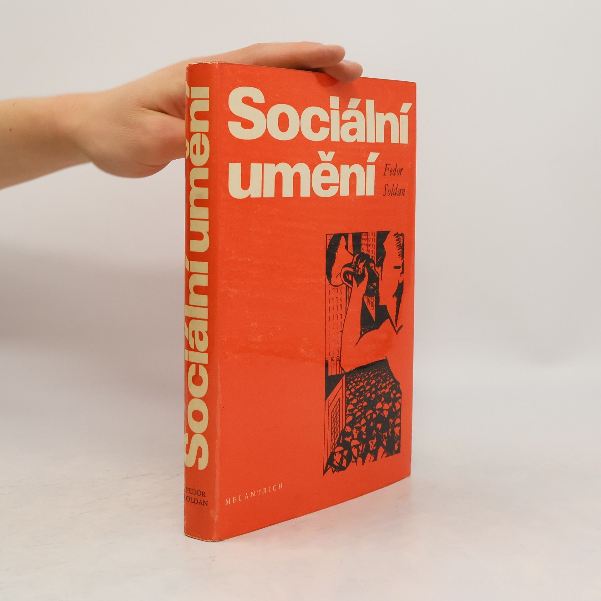 Fedor Soldan Sociální umění. Sociální malířství a sochařství dvacátých a třicátých let