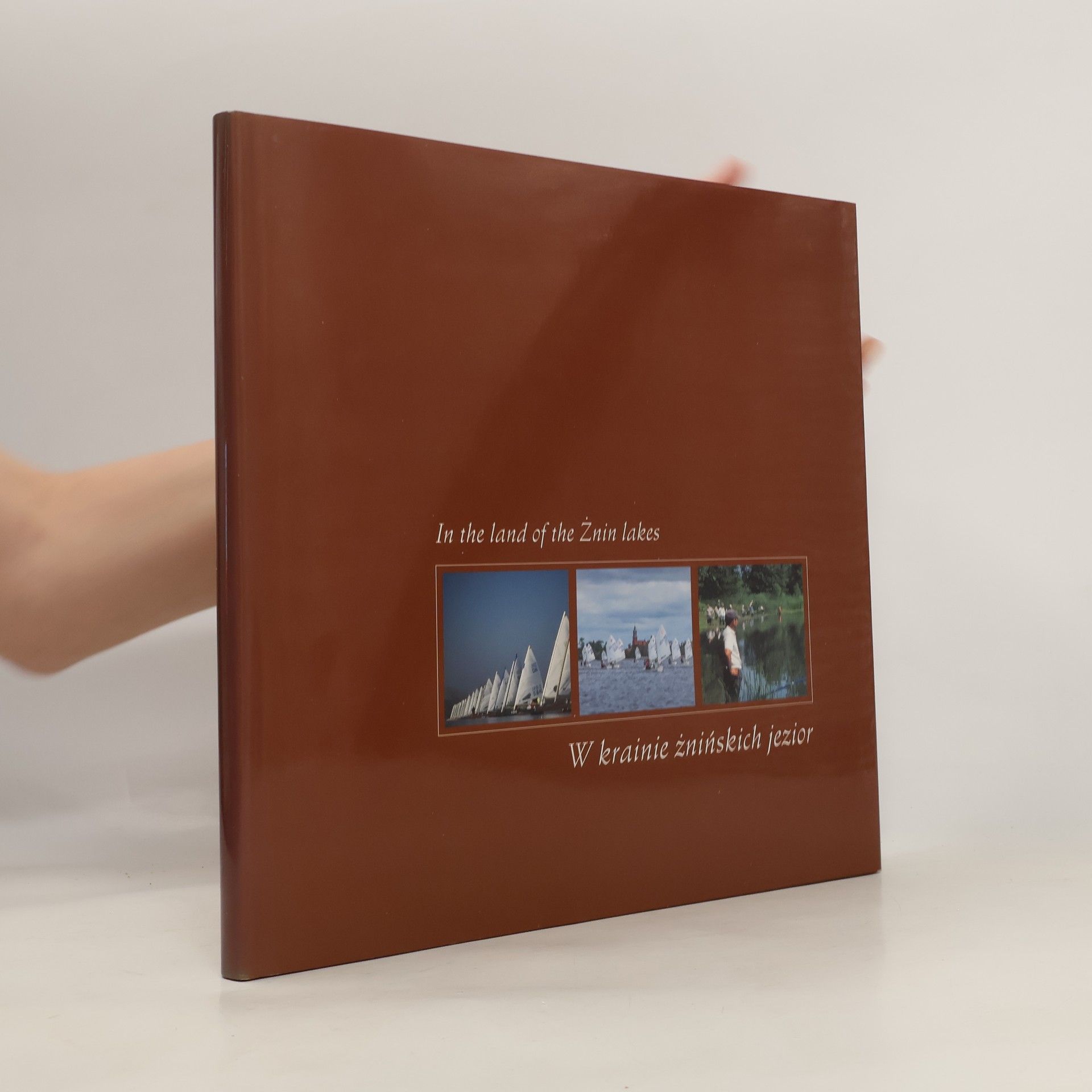 Collectif d'auteurs In the Land of the Żnin lakes W krainie żnińskich jezior