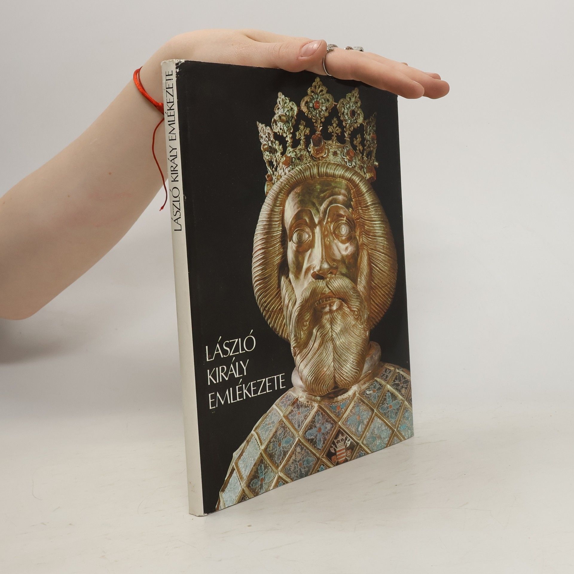 Ágnes Kurcz László : király emlékezete