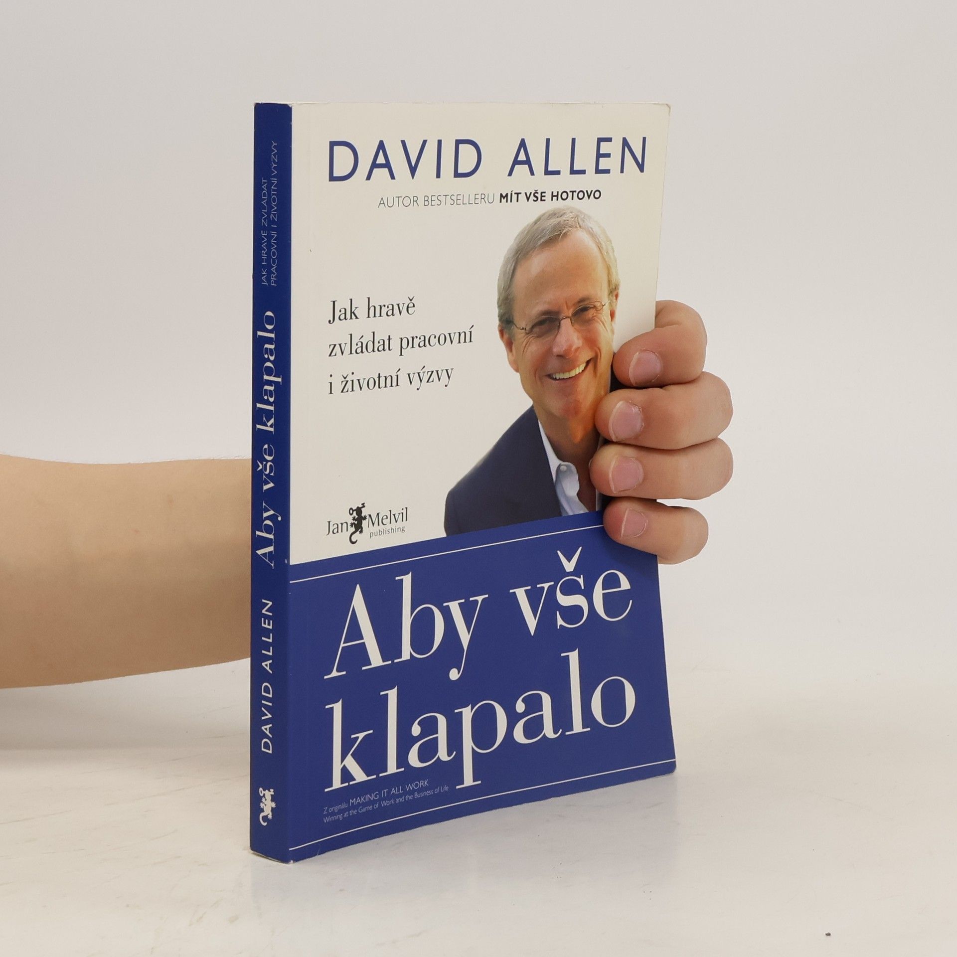 David Allen Aby vše klapalo: Jak hravě zvládat pracovní i životní výzvy