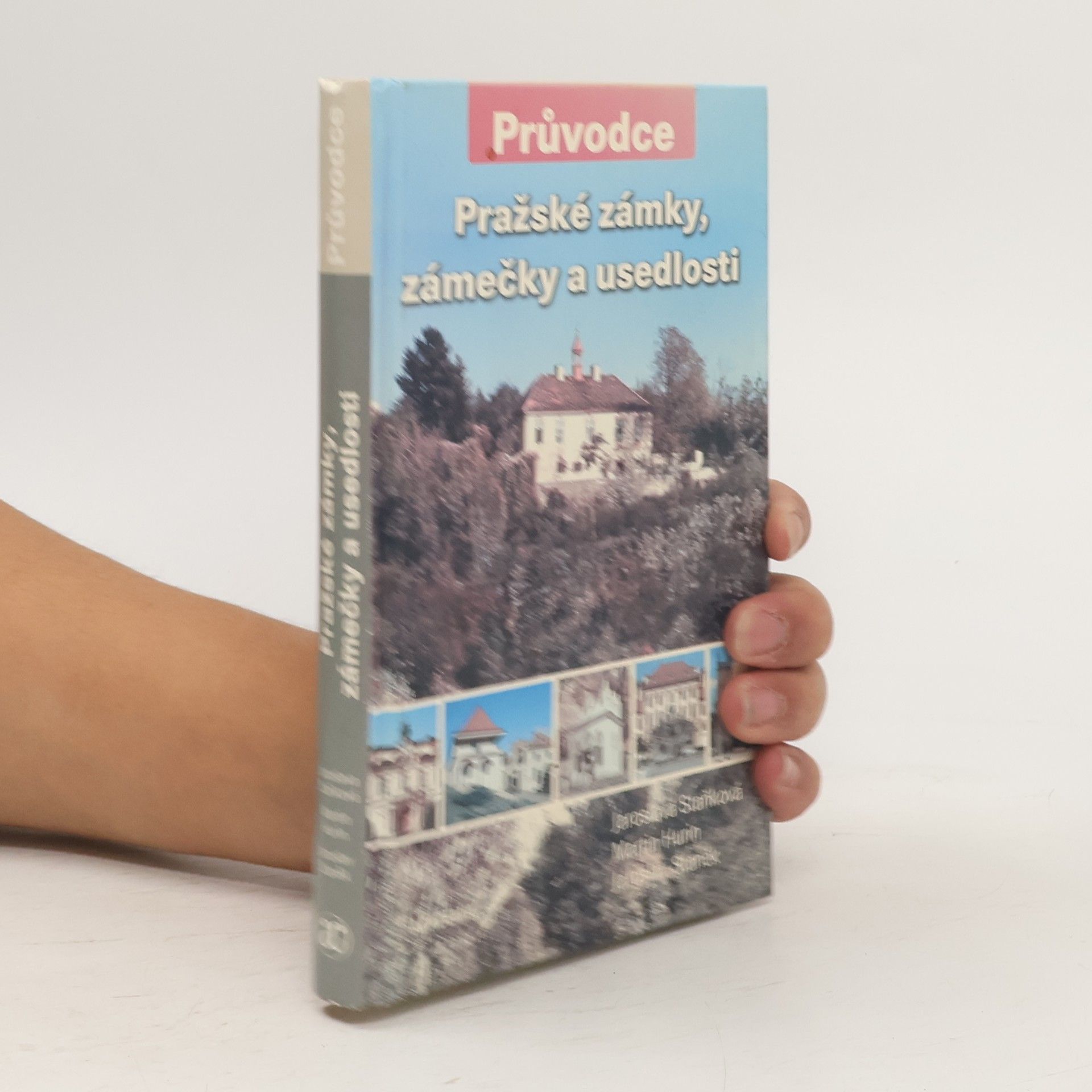 Jaroslava Staňková Pražské zámky, zámečky a usedlosti