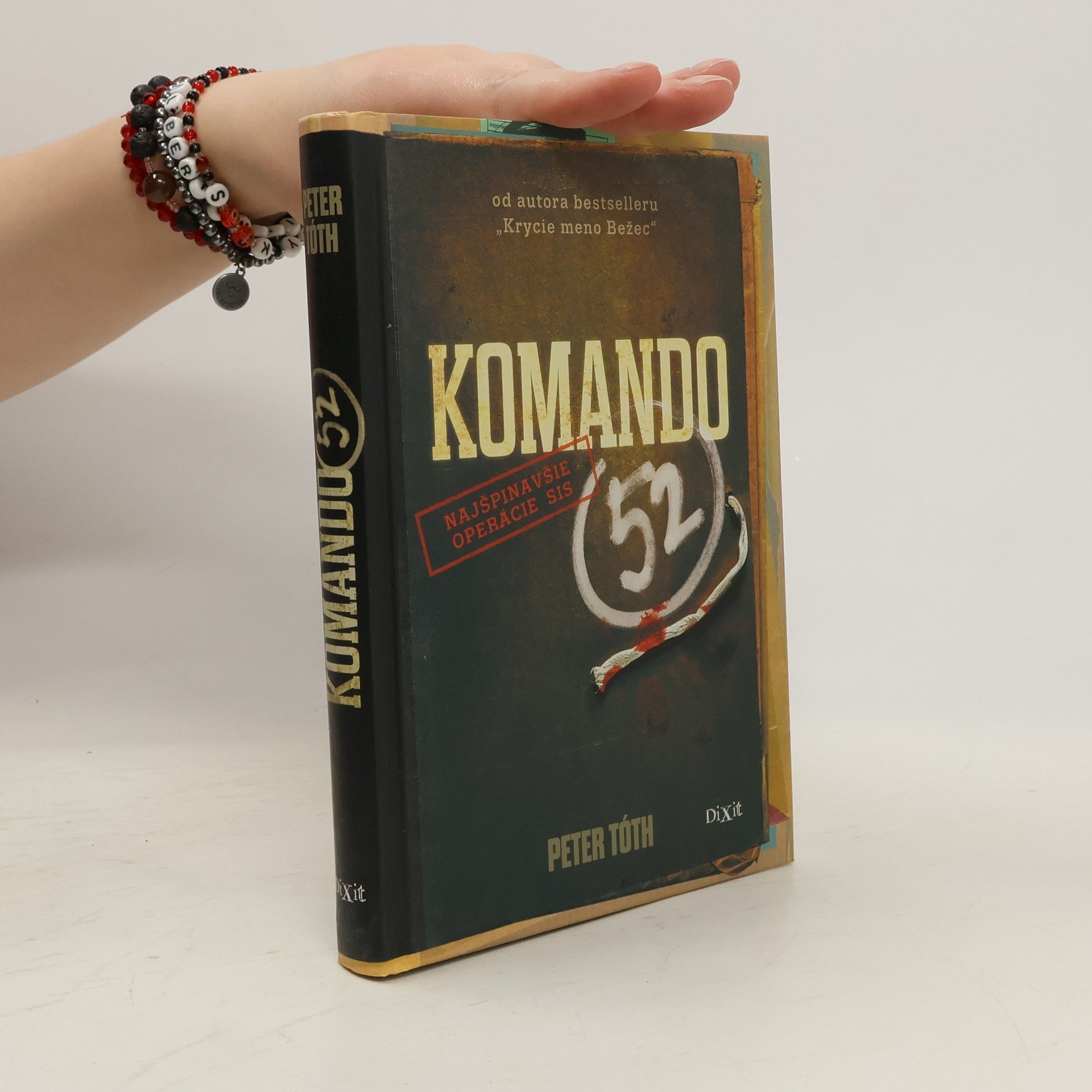 Peter Tóth Komando 52 : najšpinavšie operácie SIS