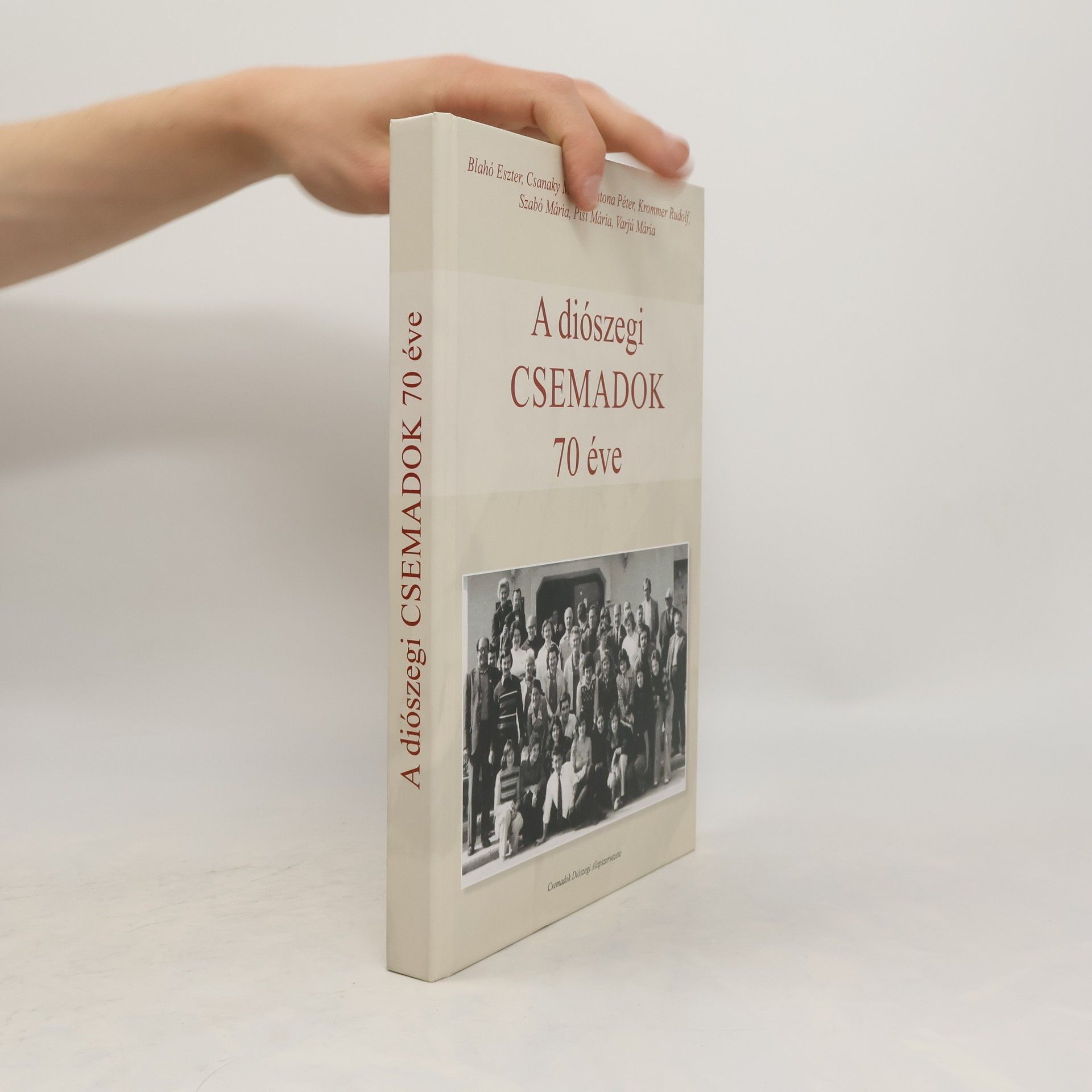 Auteurscollectief A diószegi Csemadok 70 éve