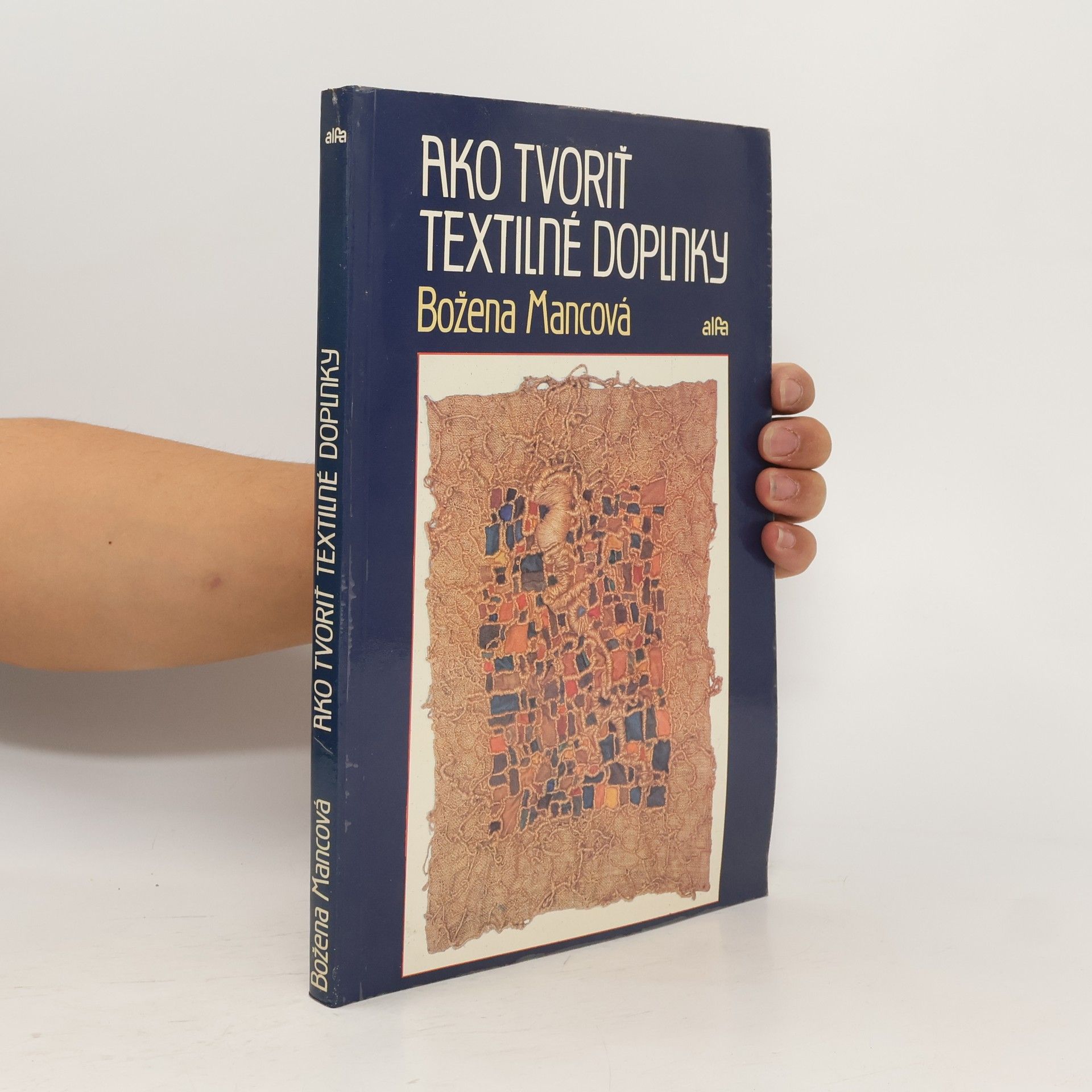 Mancová Božena Ako tvoriť textilné doplnky