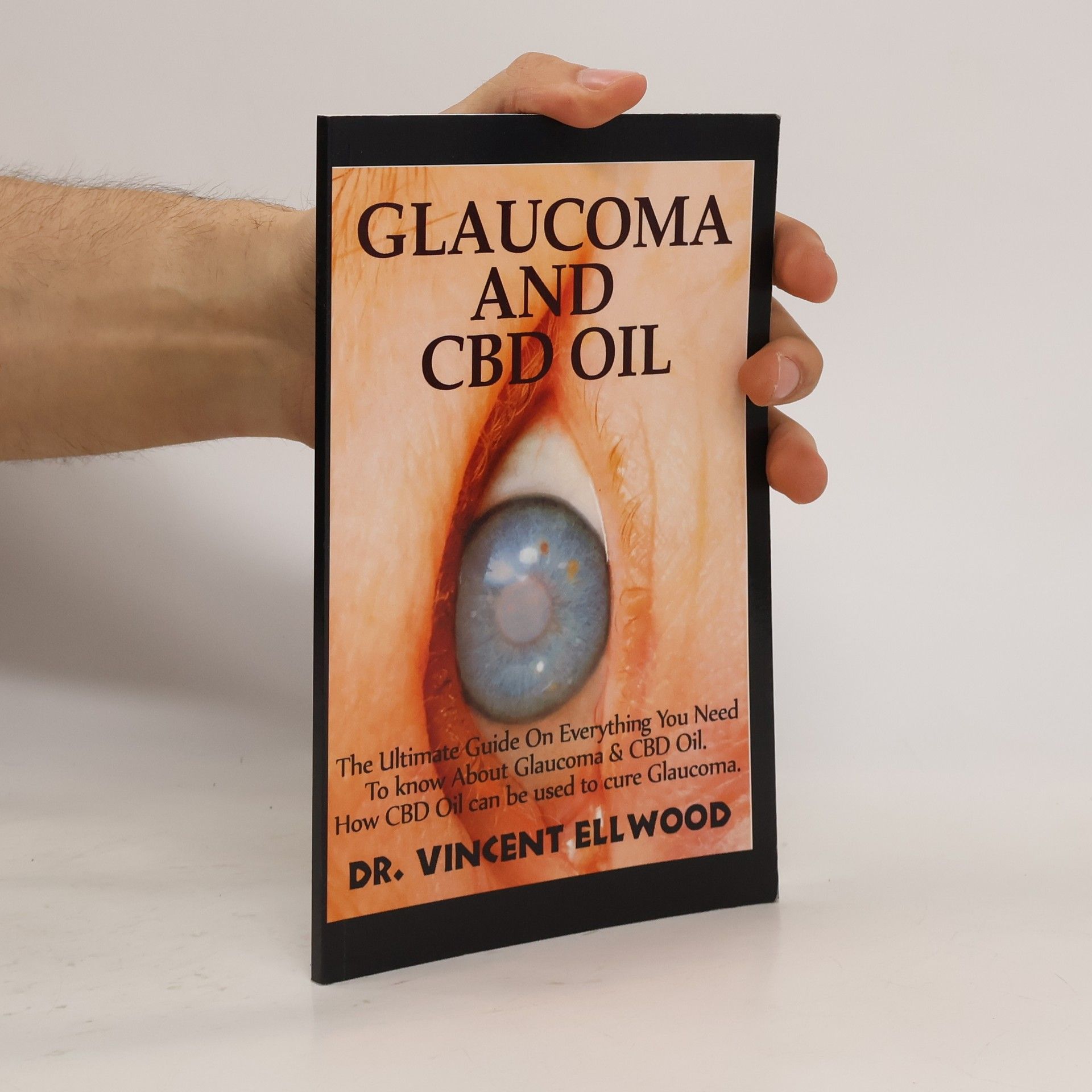 Vincent Ellwood Glaucoma and CBD Oil