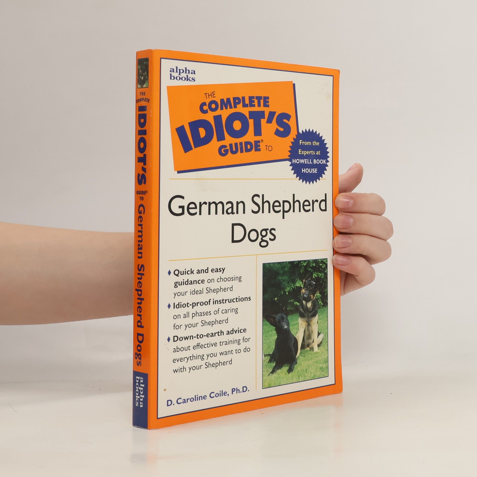 D. Caroline Coile The Complete Idiot's Guide to German Shepherd Dogs