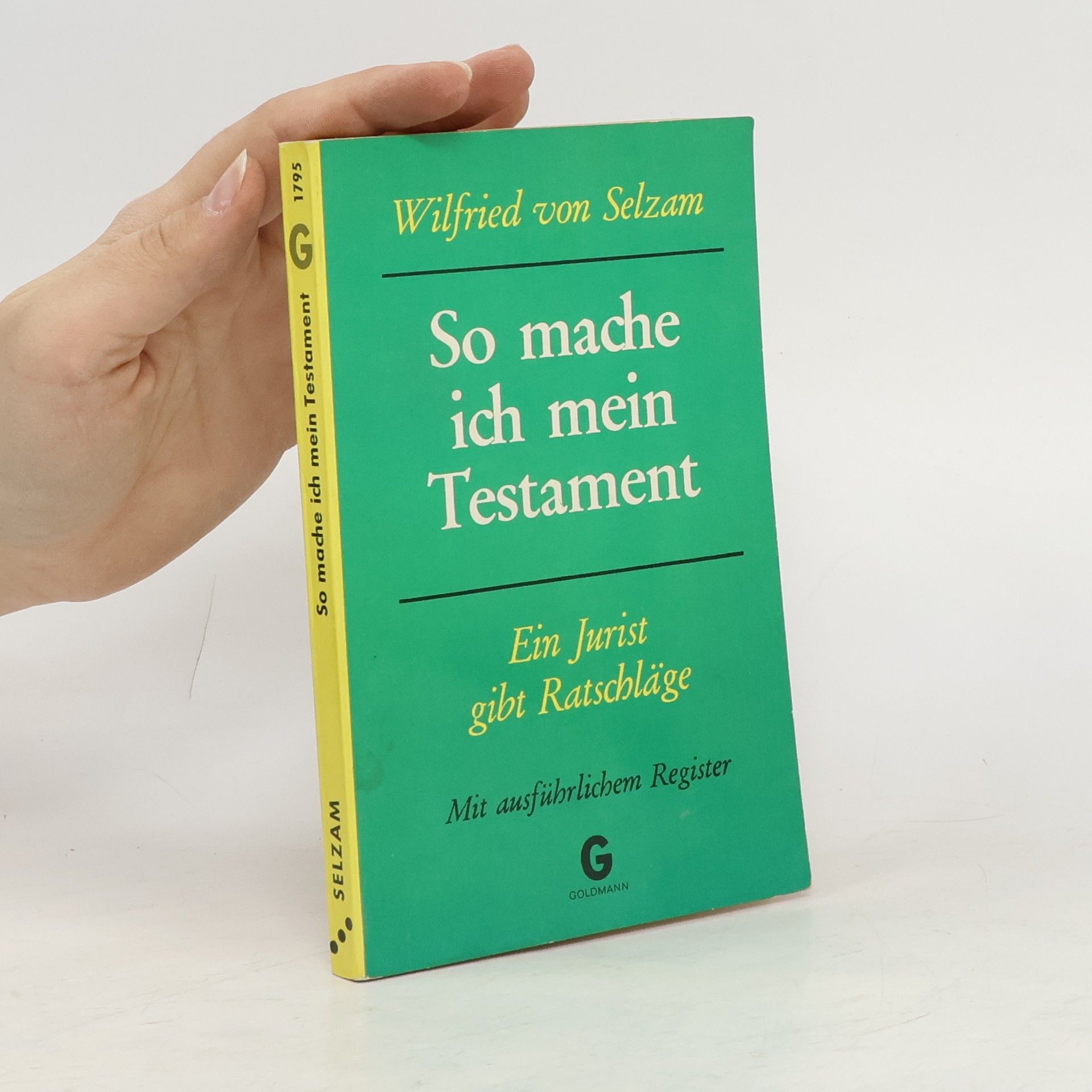 Wilfried von Selzam So mache ich mein Testament