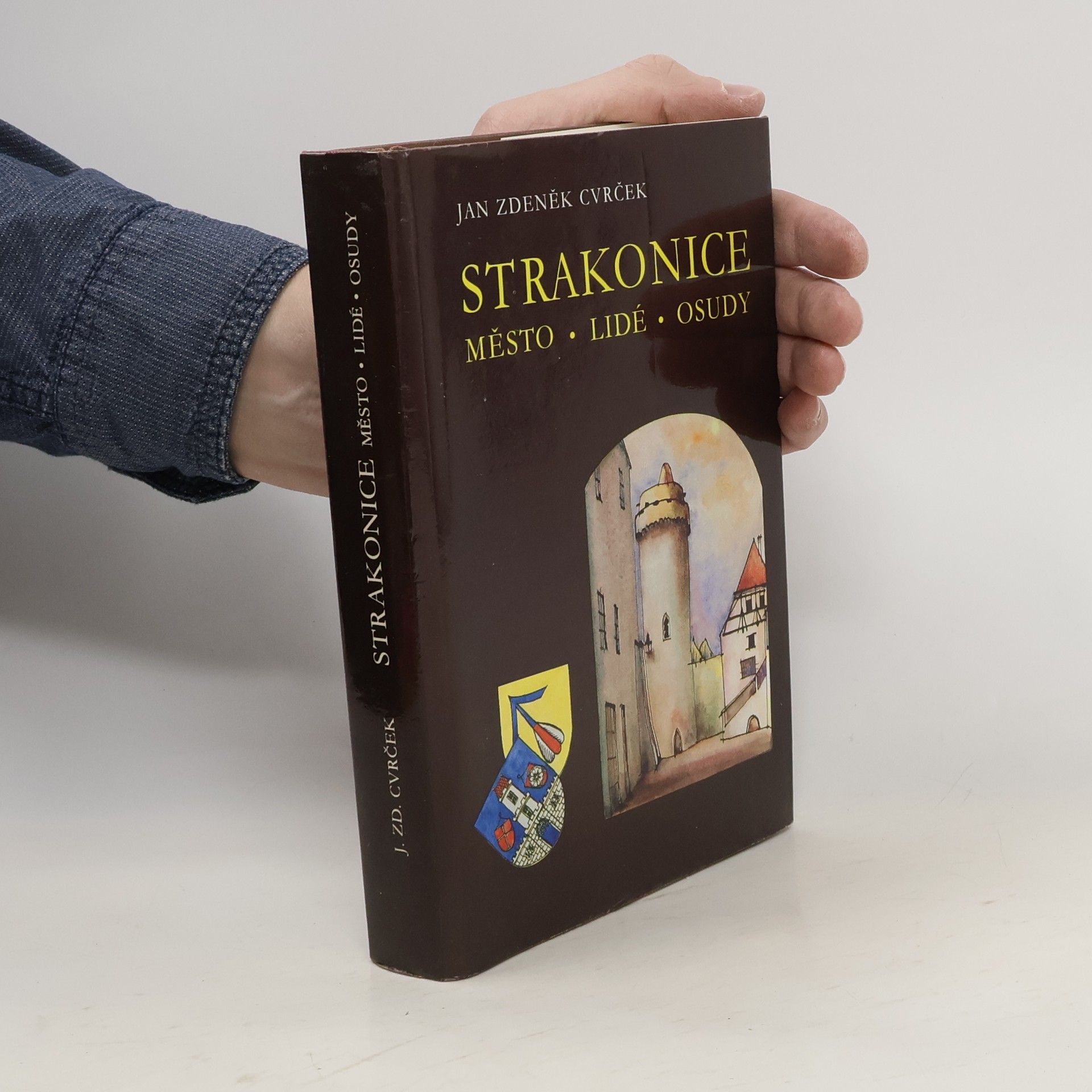Jan Zdeněk Cvrček Strakonice. Lidé, město, osudy