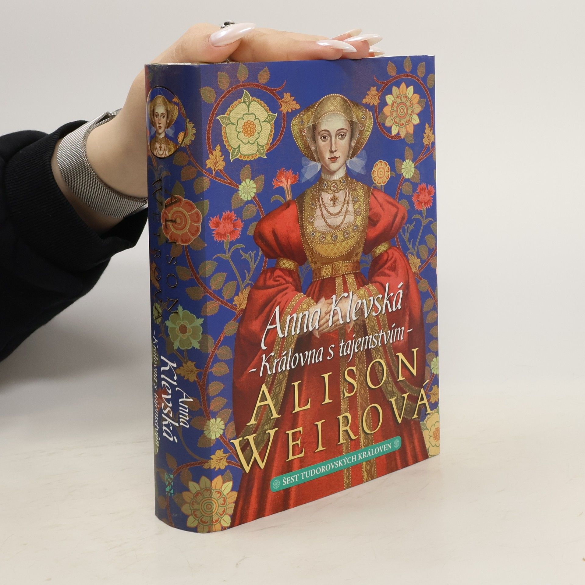 Alisom Weir Anna Klevská - Královna s tajemstvím