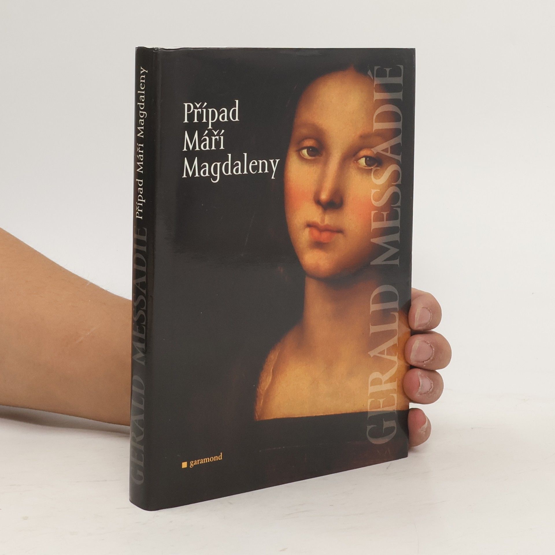 Gerald Messadié Případ Máří Magdaleny