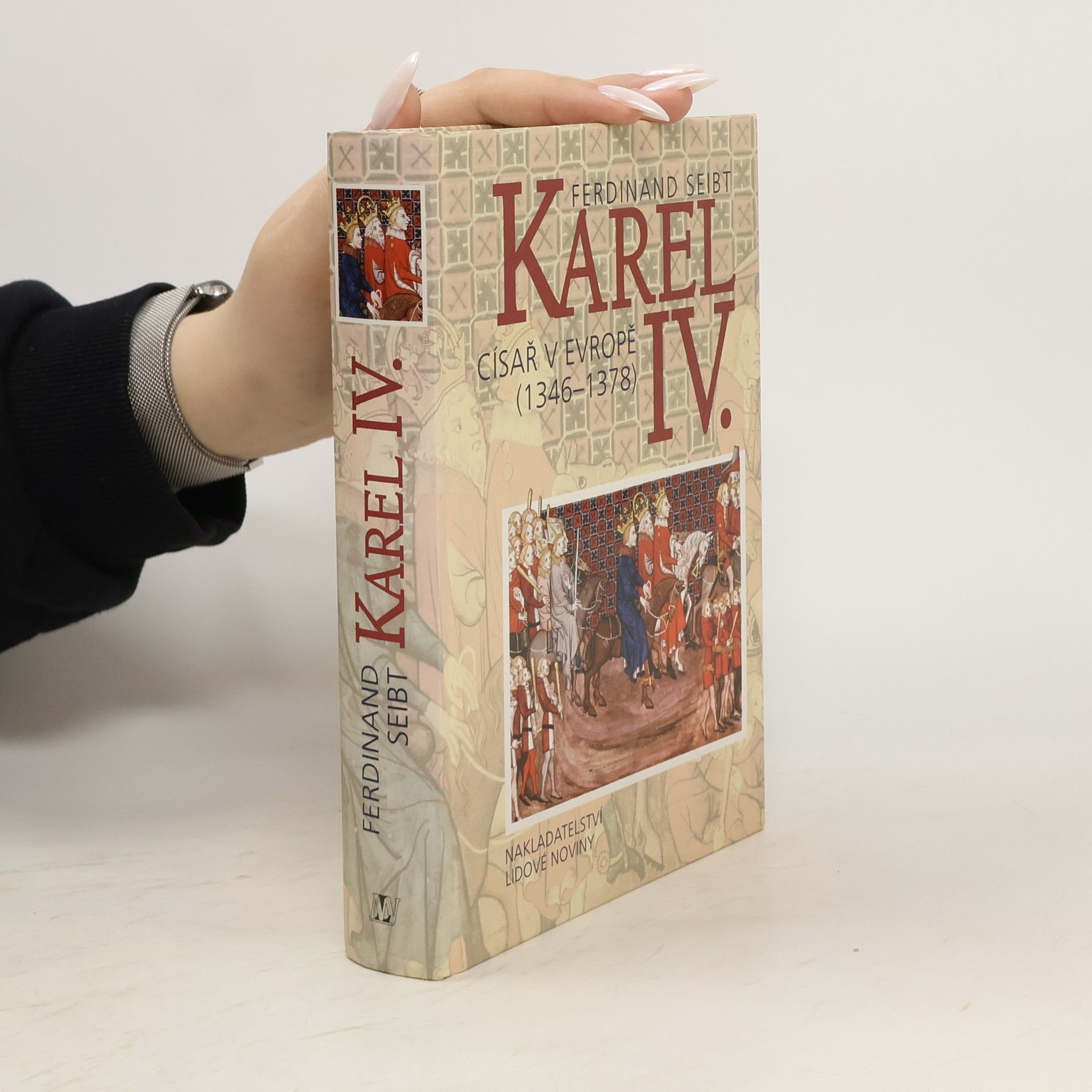 Ferdinand Seibt Karel IV. - Císař v Evropě (1346-1378)