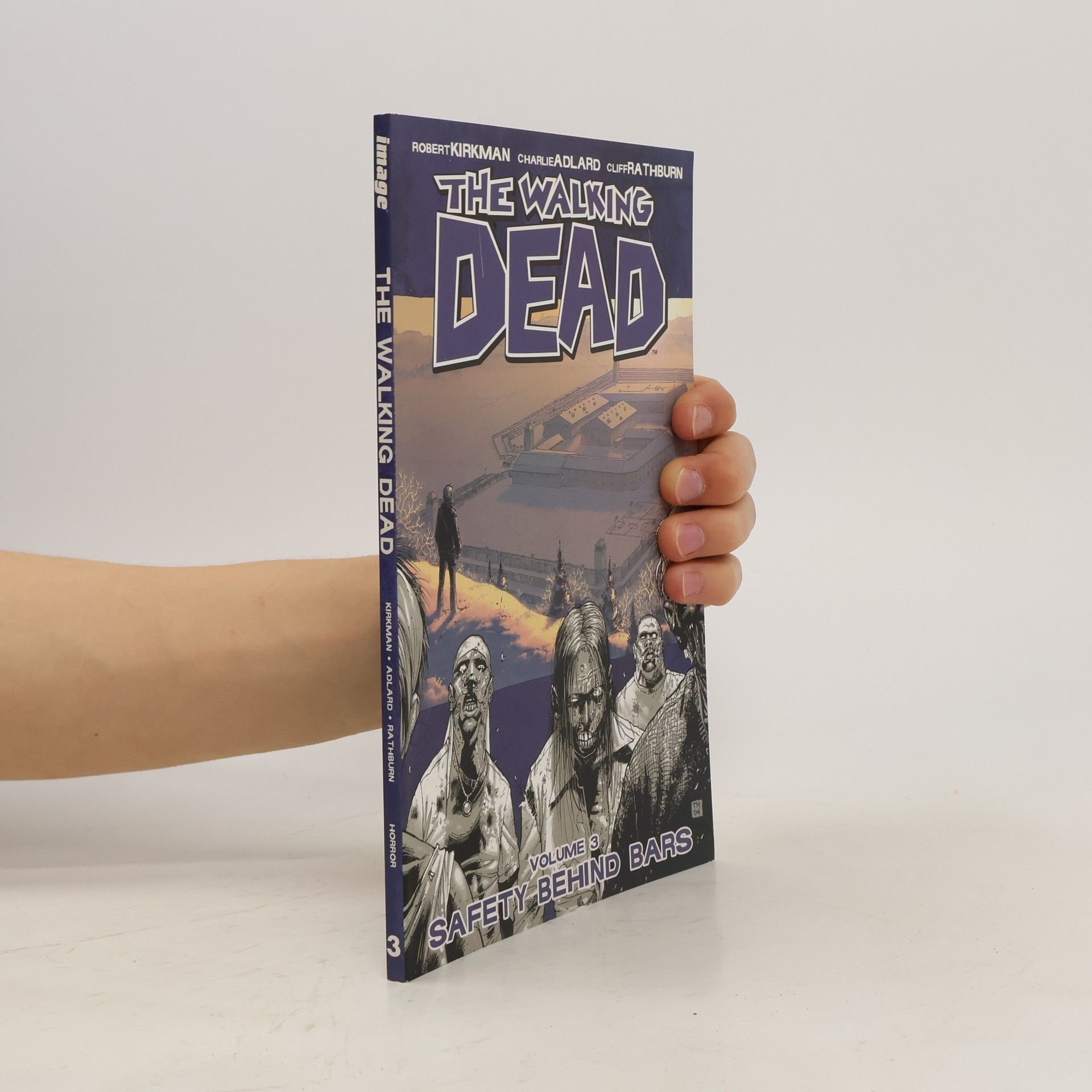 Autorenkollektiv The walking dead. volume 3, Safety behind bars