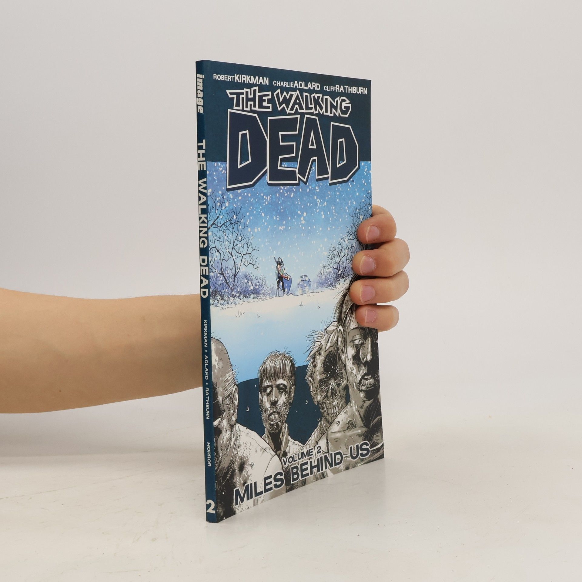 Robert Kikman The walking dead. Volume 2. Miles behind us