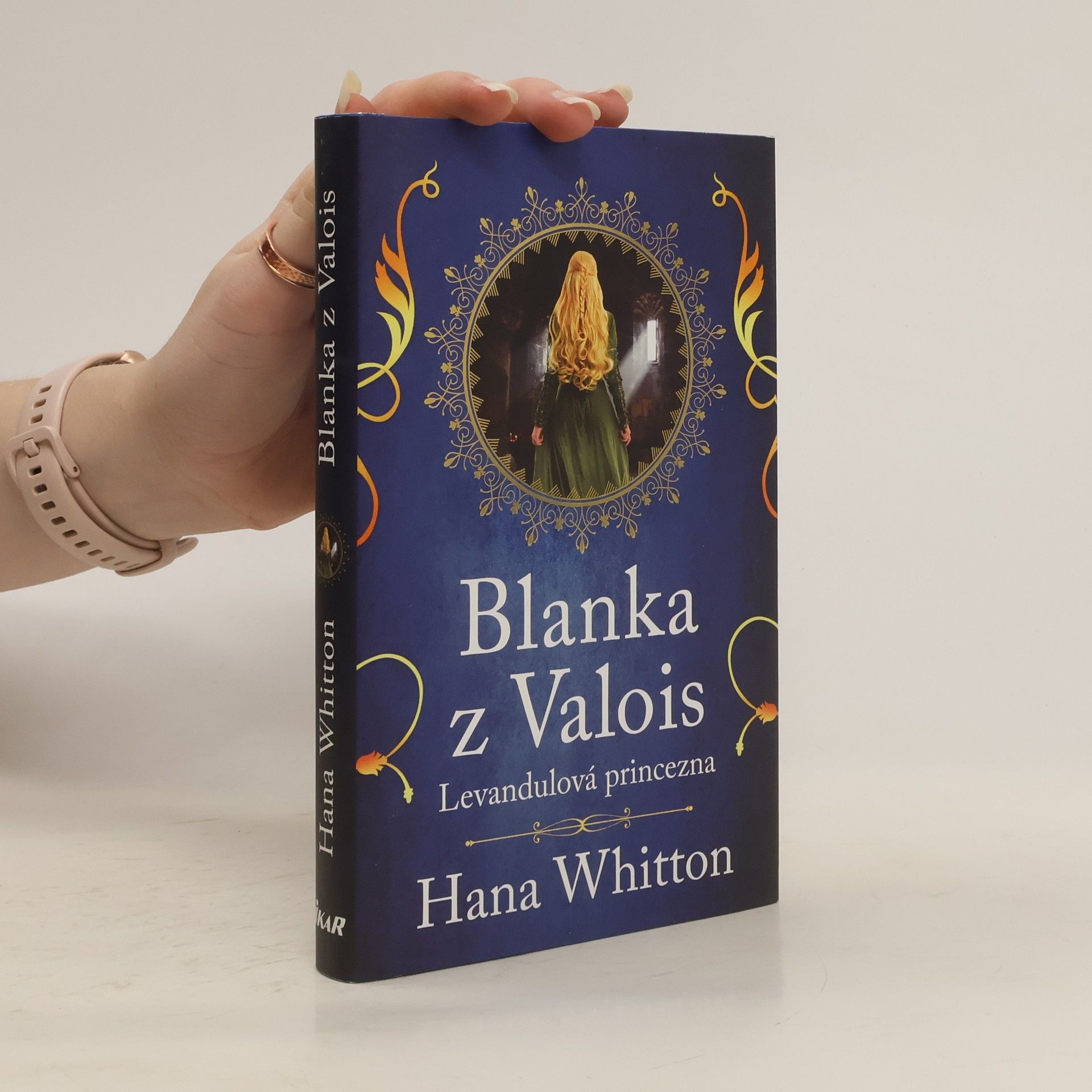 Hana Whitton Blanka z Valois. Levandulová princezna