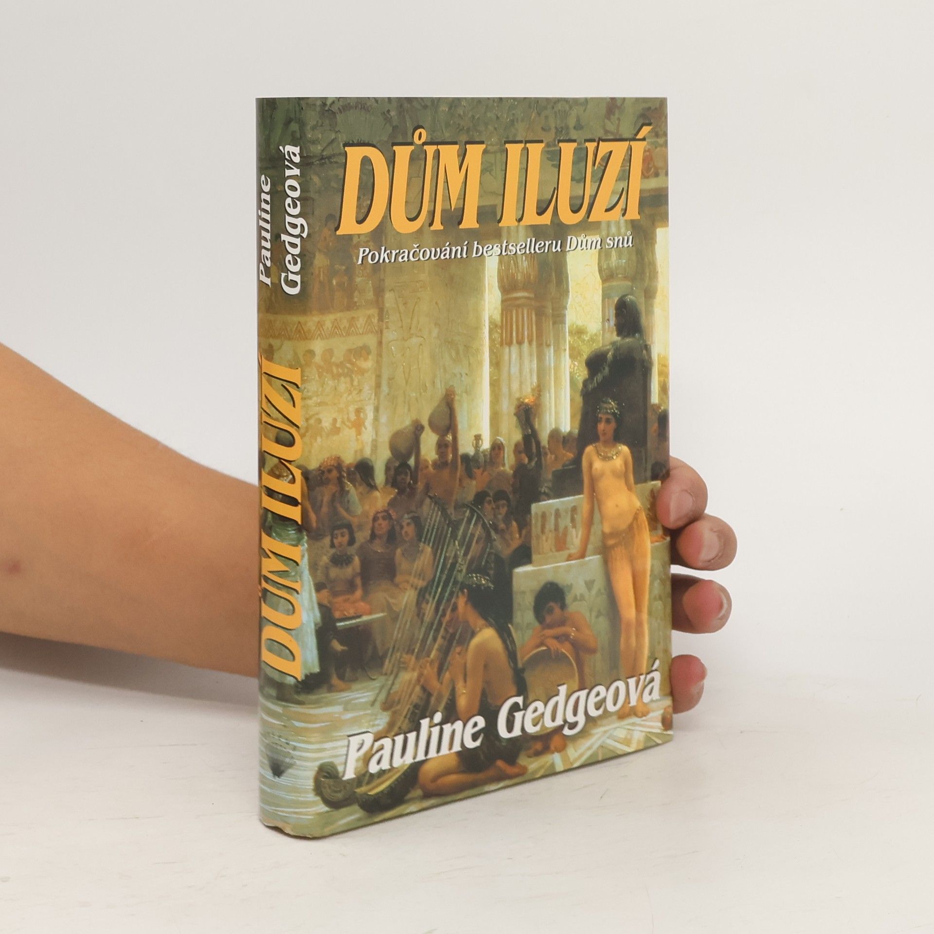 Pauline Gedge Dům iluzí
