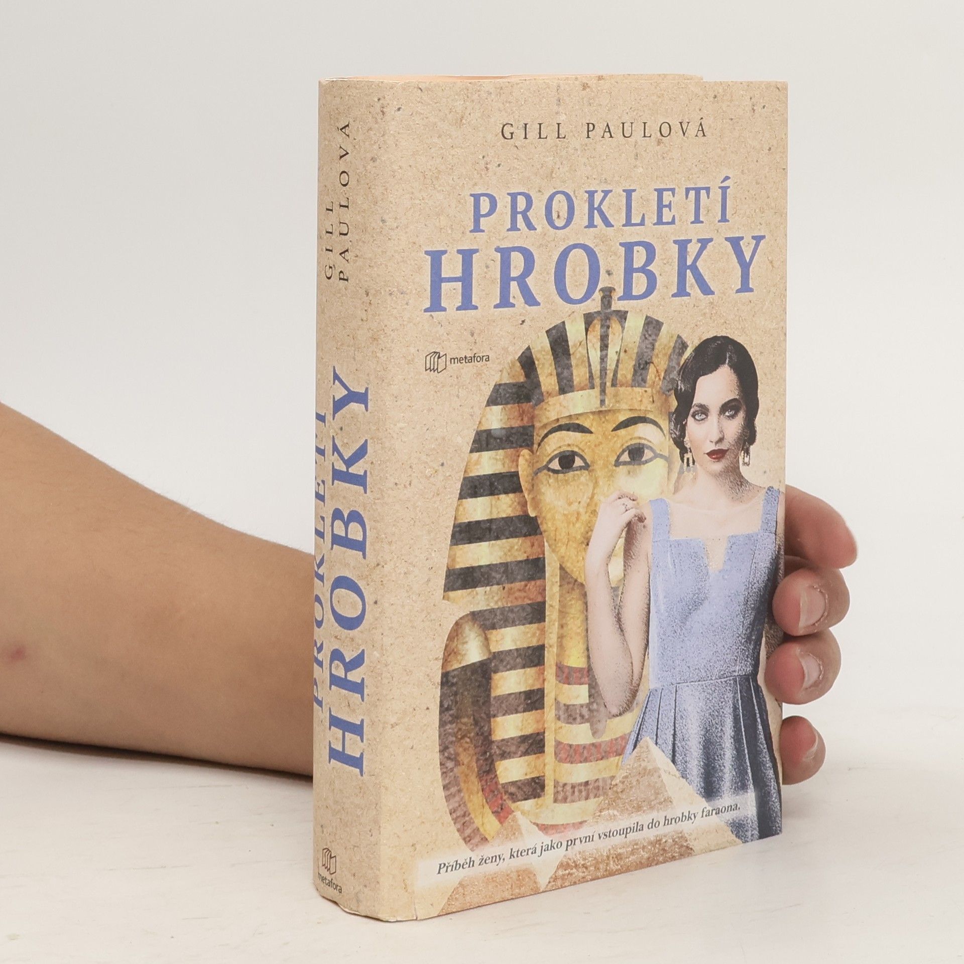 Gill Paul Prokletí hrobky : příběh ženy, která jako první vstoupila do hrobky faraona