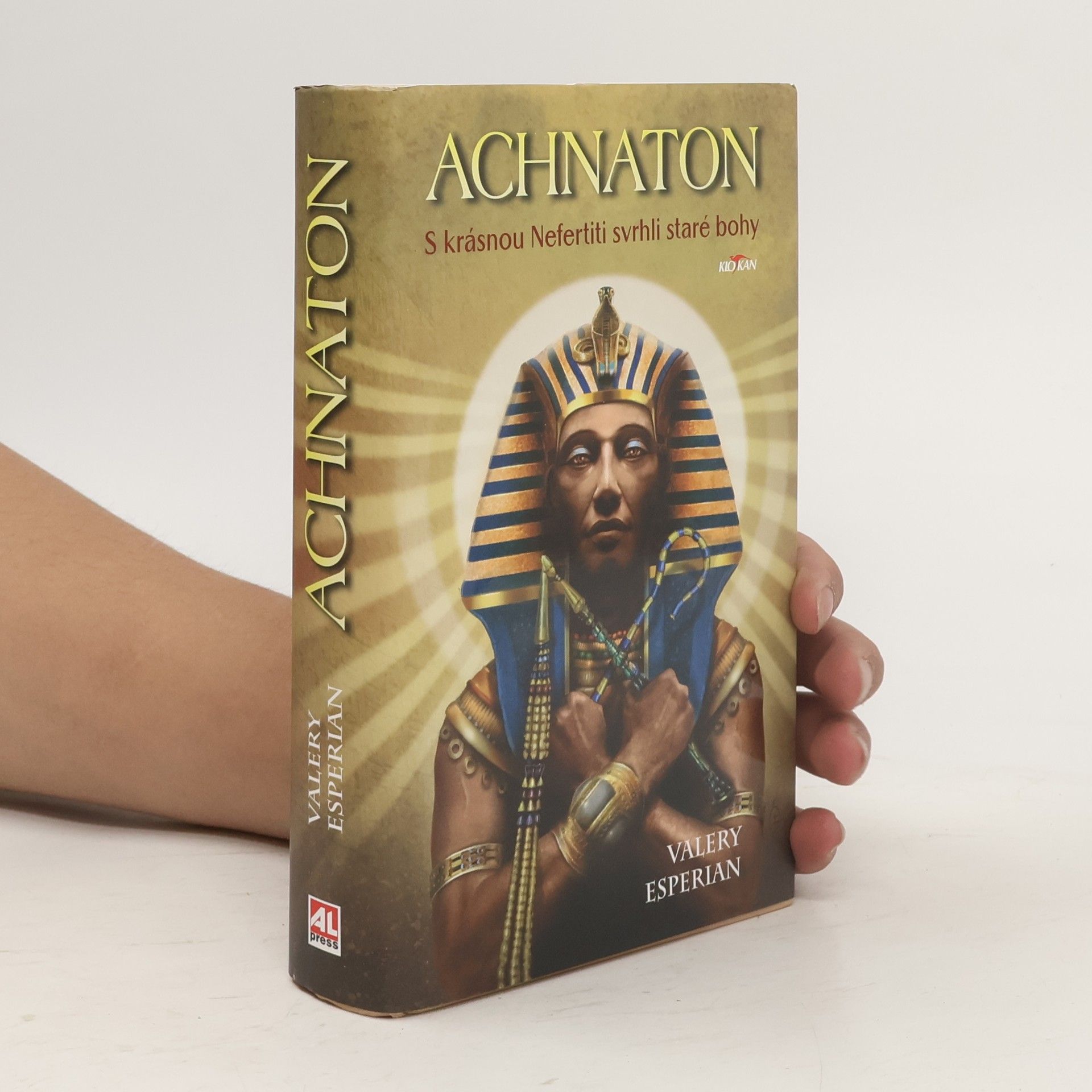 Valery Esperian Achnaton - S krásnou Nefertiti svrhli staré bohy