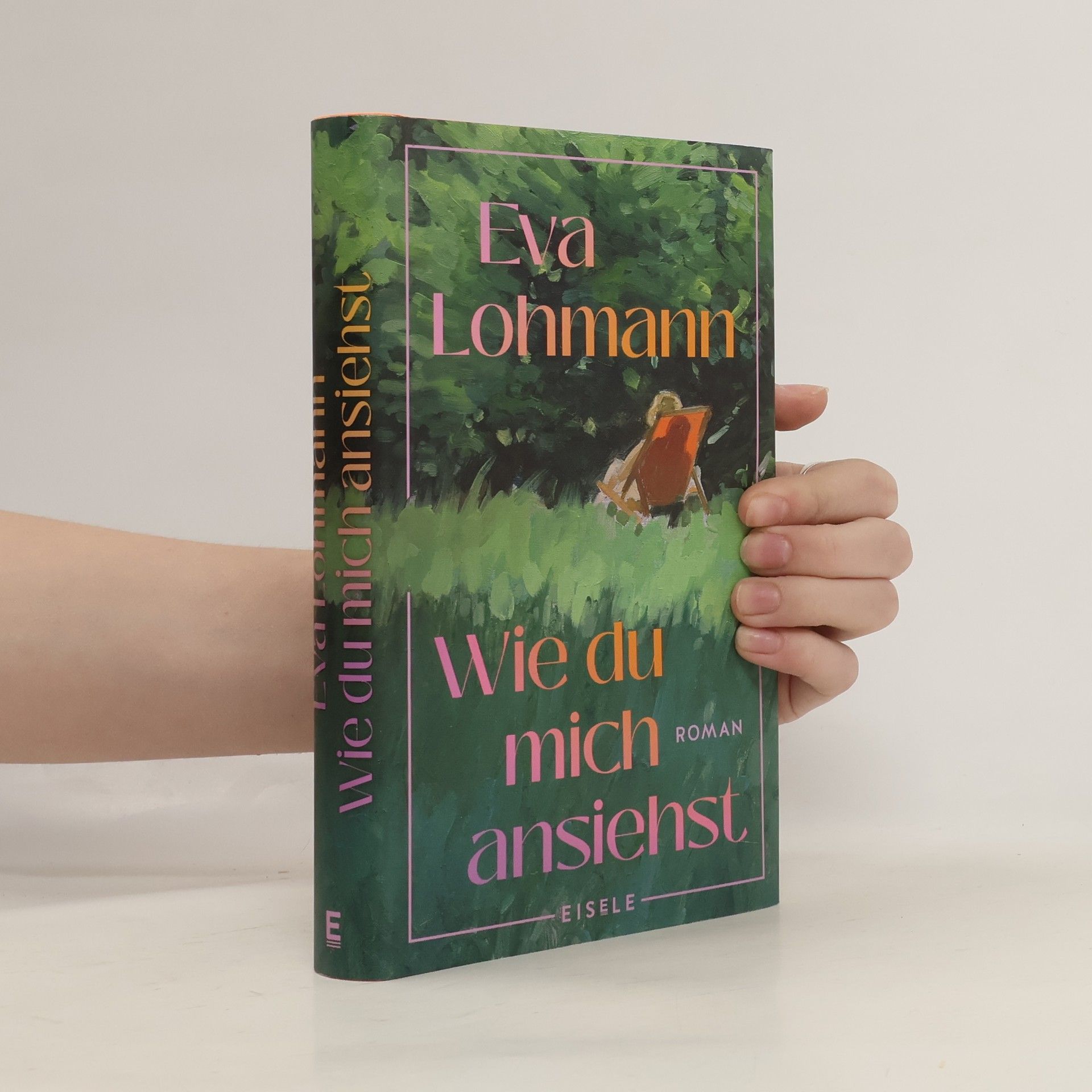 Eva Lohmann Wie du mich ansiehst