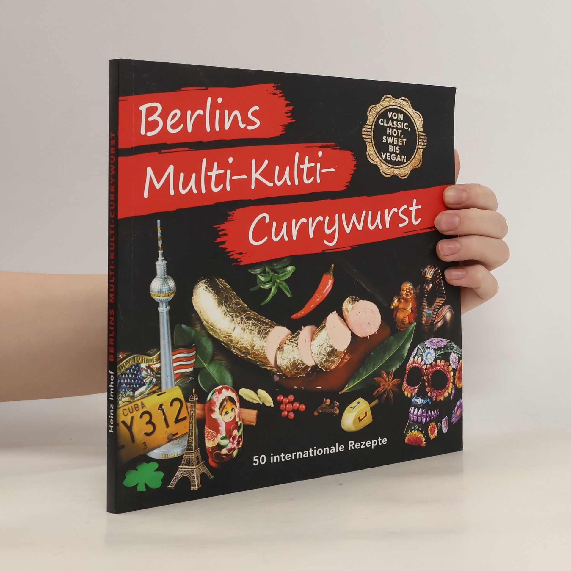 Heinz Imhof Berlins Multi-Kulti-Currywurst