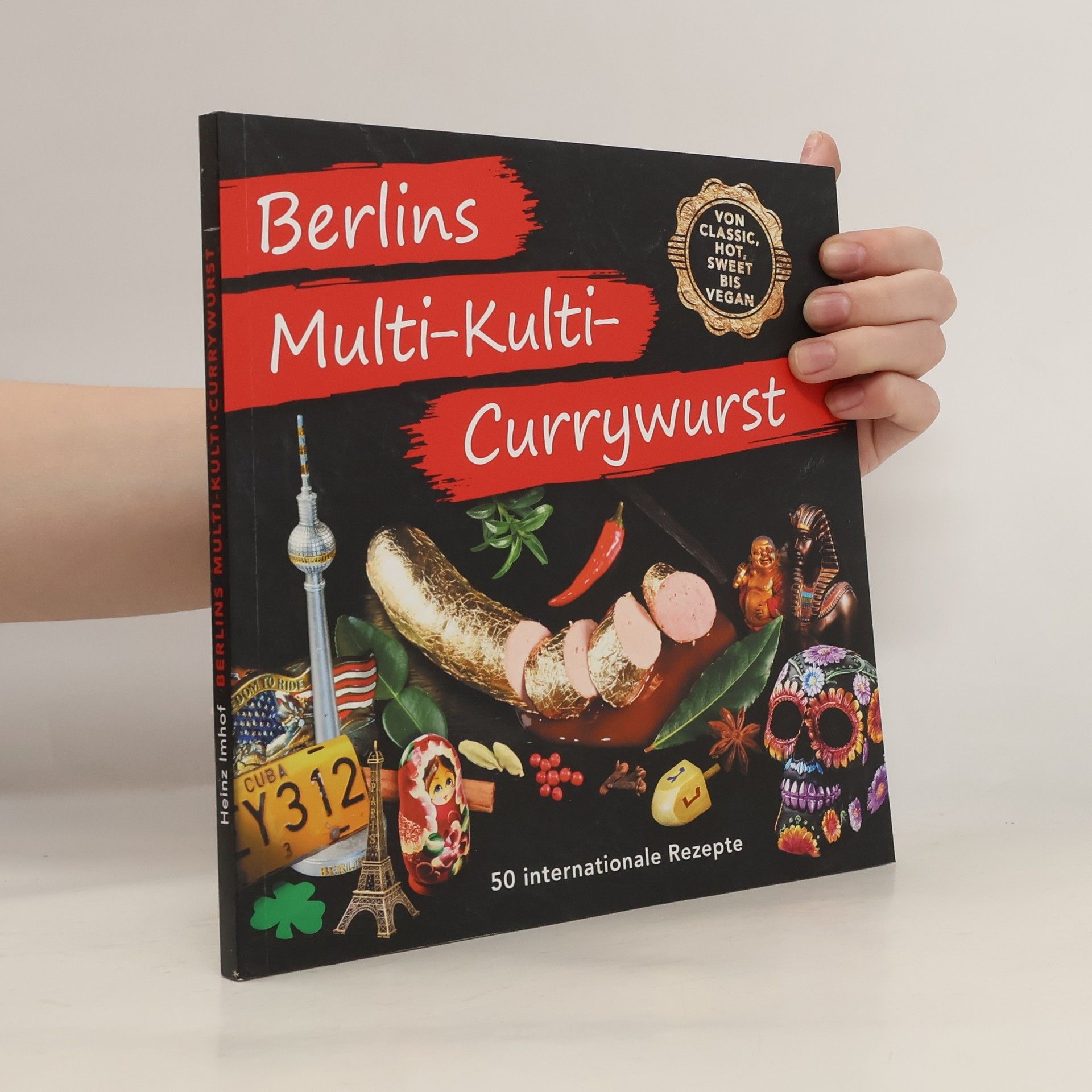 Heinz Imhof Berlins Multi-Kulti-Currywurst