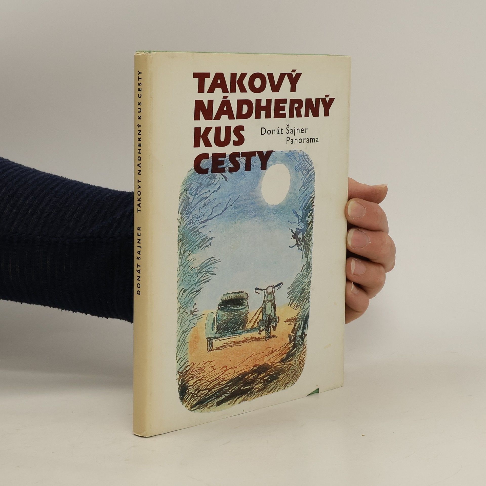 Donát Šajner Takový nádherný kus cesty