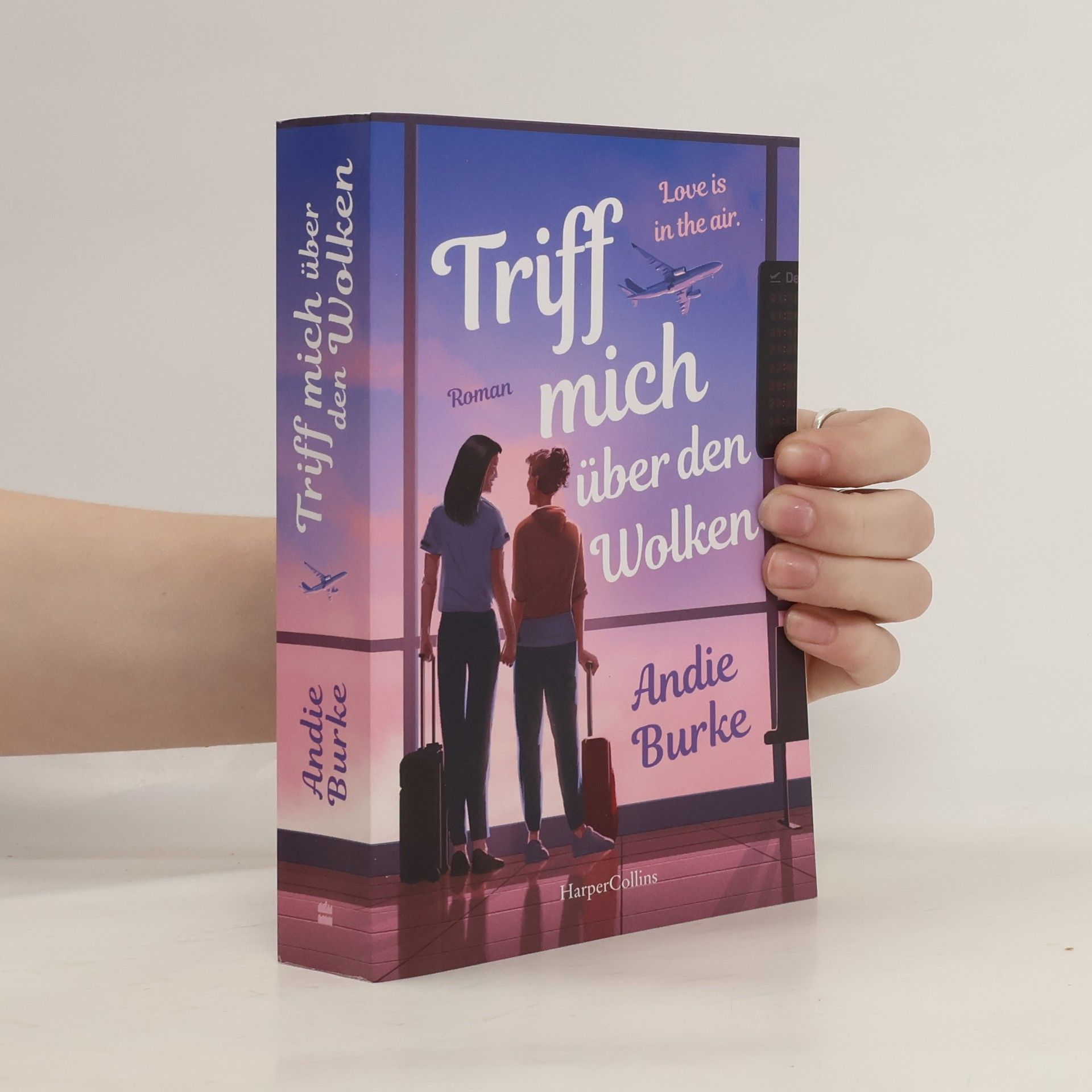 Andie Burke Triff mich über den Wolken. Roman | Eine zauberhafte Fake-Dating-RomCom über die Verirrungen des Lebens | Zuckersüß wie Alexis Hall, witzig wie Casey McQuiston