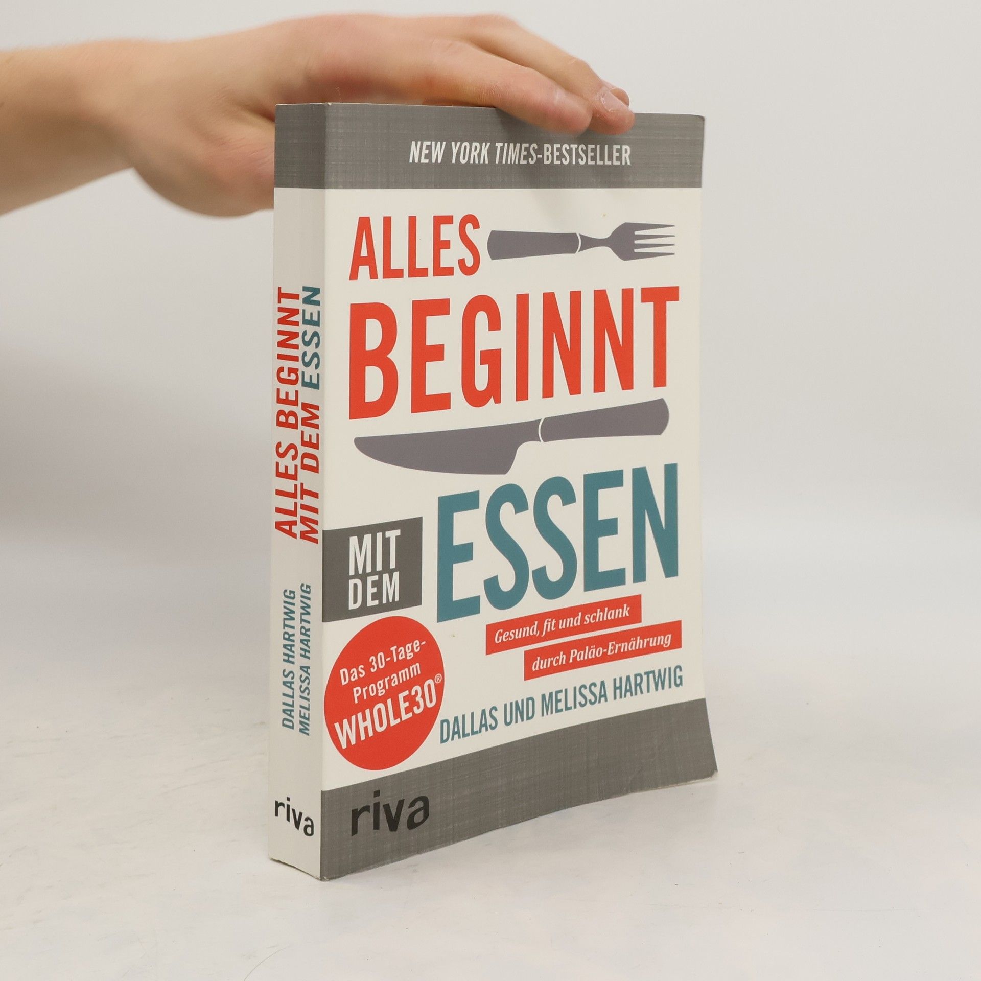 Dallas Hartwig Alles beginnt mit dem Essen