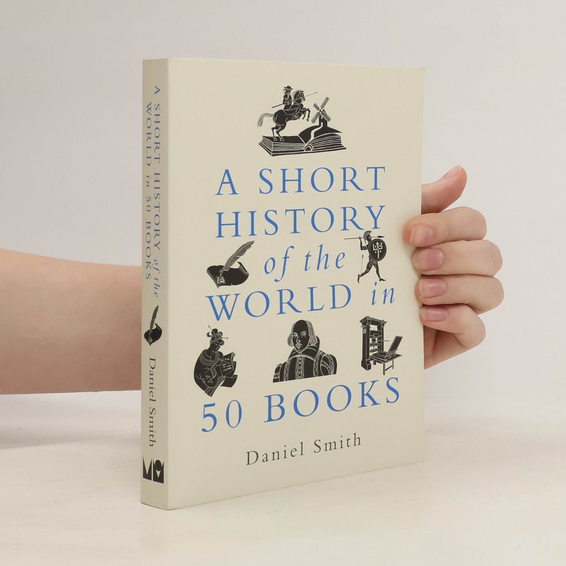 Dan Smith A Short History of the World in 50 Books