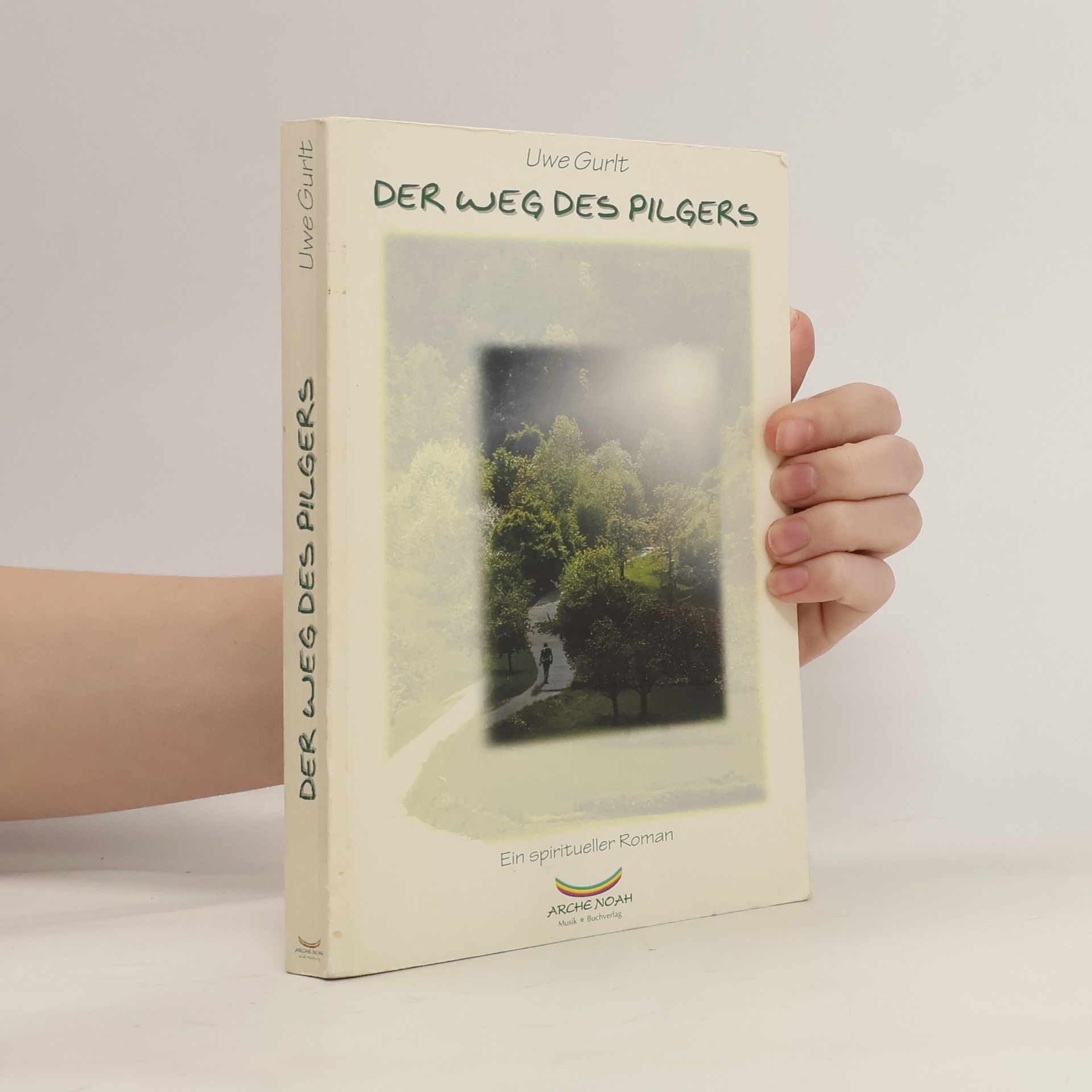 Uwe Gurlt Der Weg des Pilgers