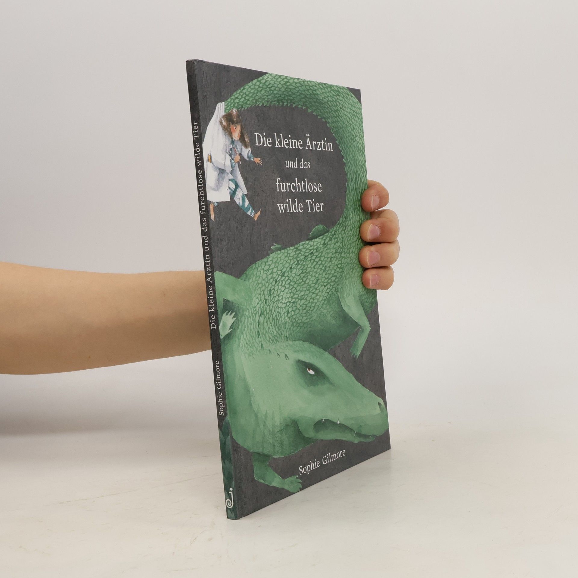 Sophie Gilmore Die kleine Ärztin und das furchtlose wilde Tier