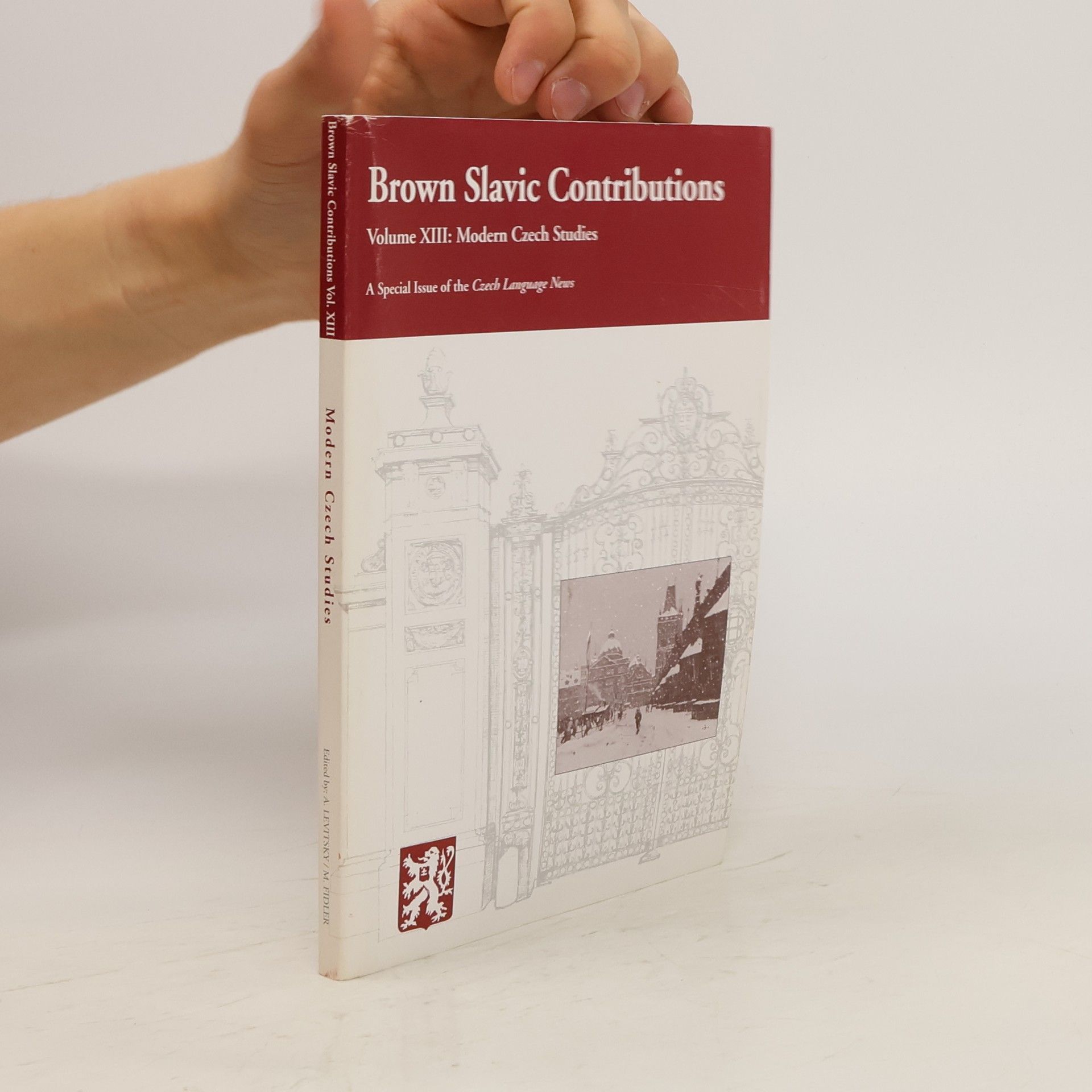 Collectif d'auteurs Brown Slavic Contributions. Volume XIII: Modern Czech Studies