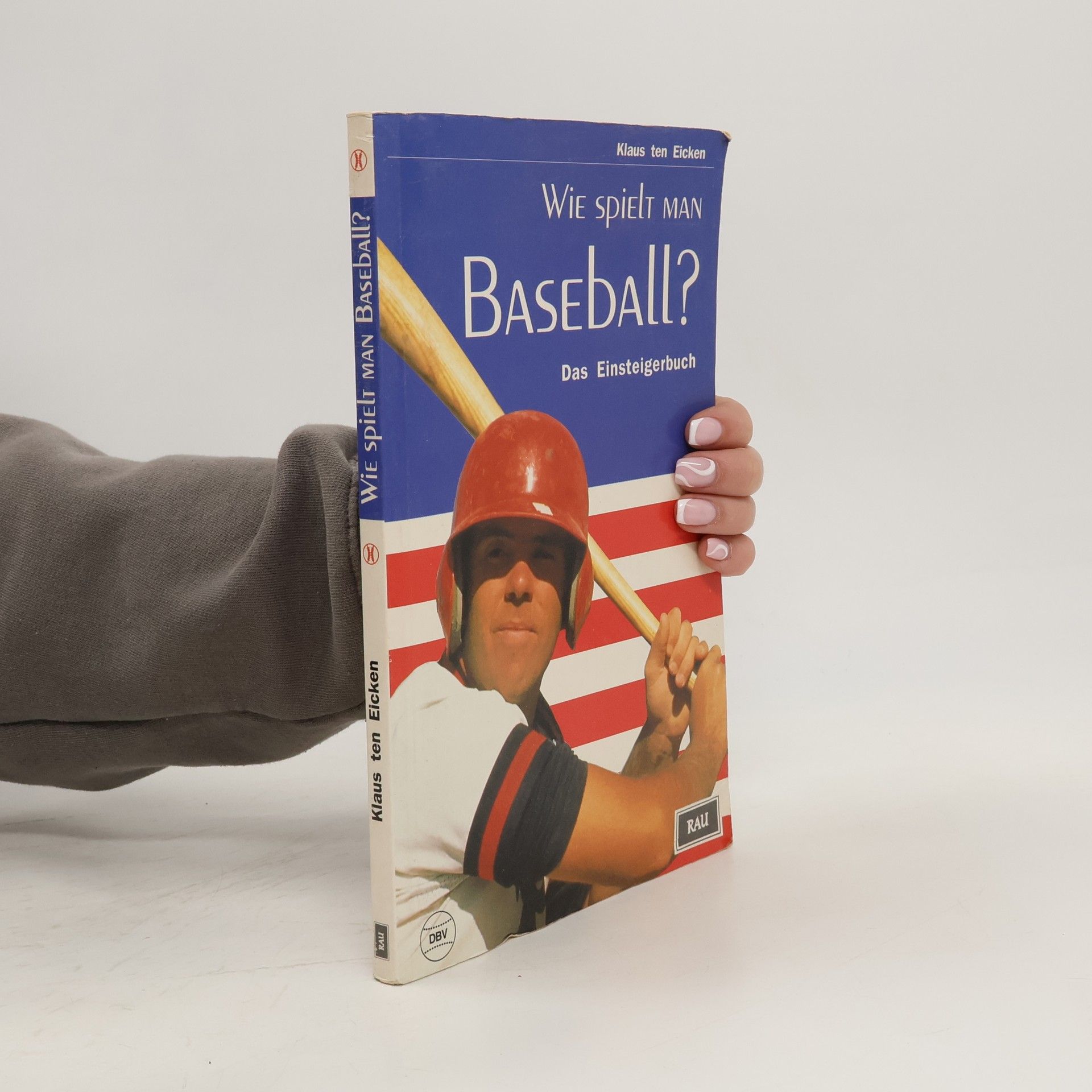 Klaus TenEicken Wie spielt man Baseball