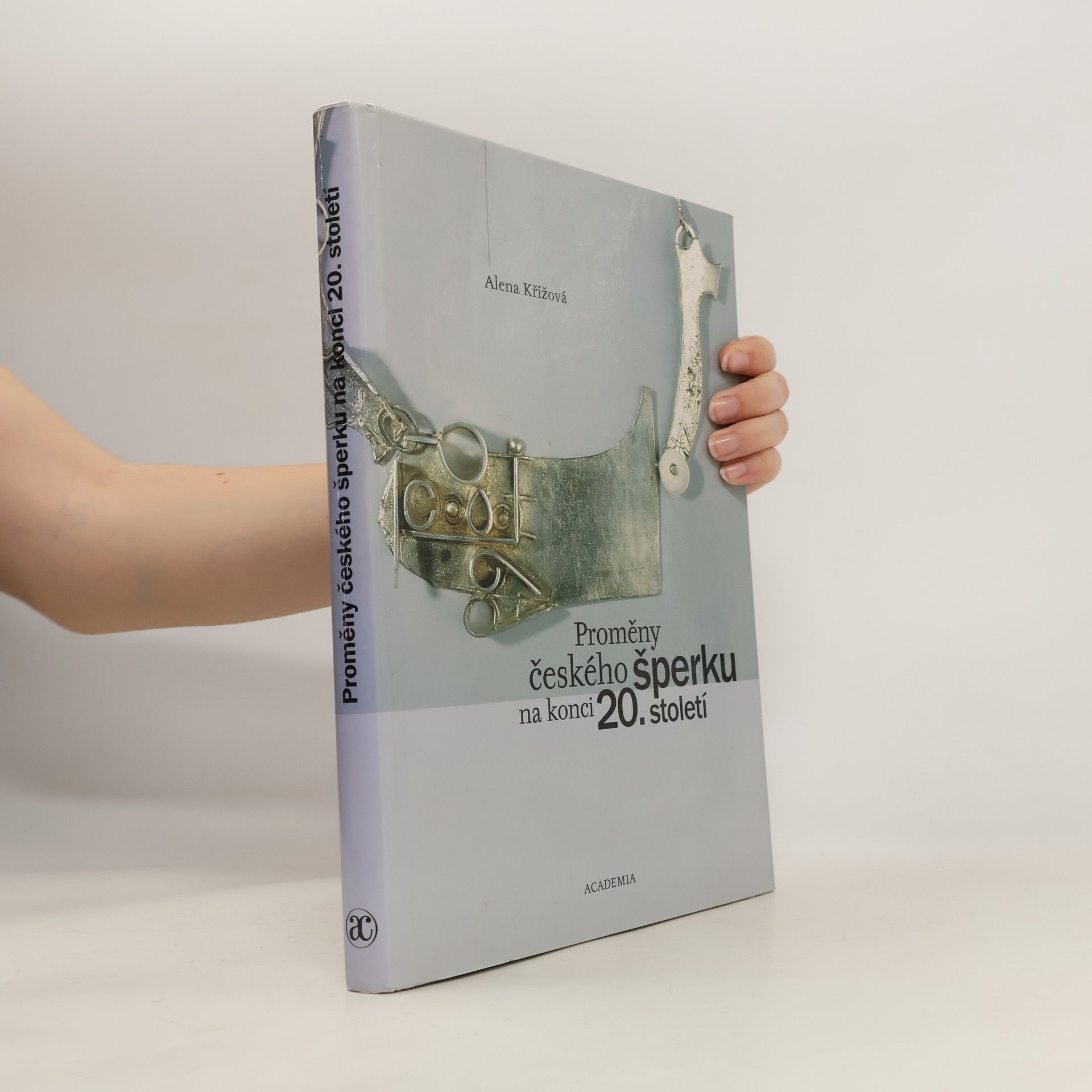 Alena Křížová Proměny českého šperku na konci 20. století