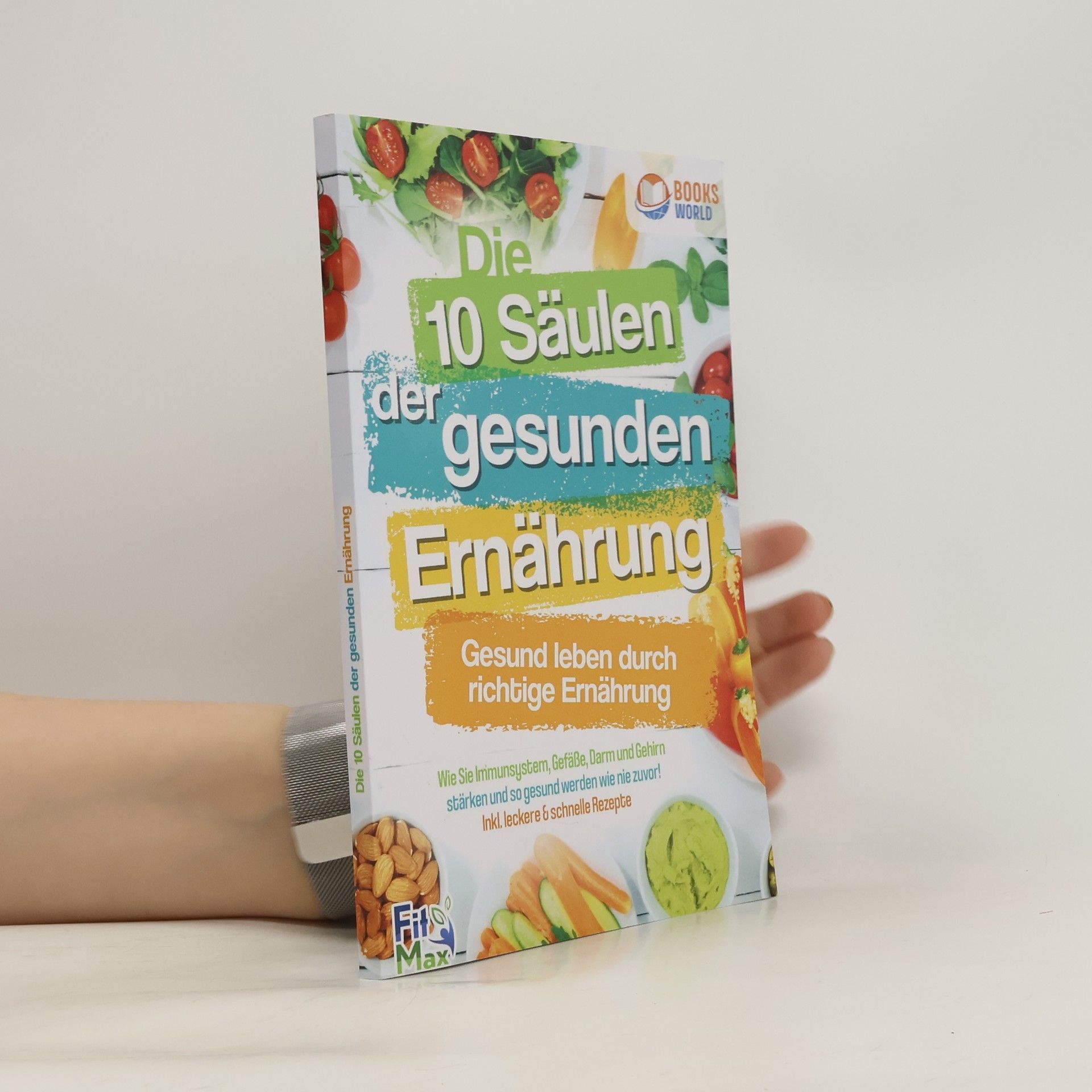 Autorenkollektiv Die 10 Säulen der gesunden Ernährung