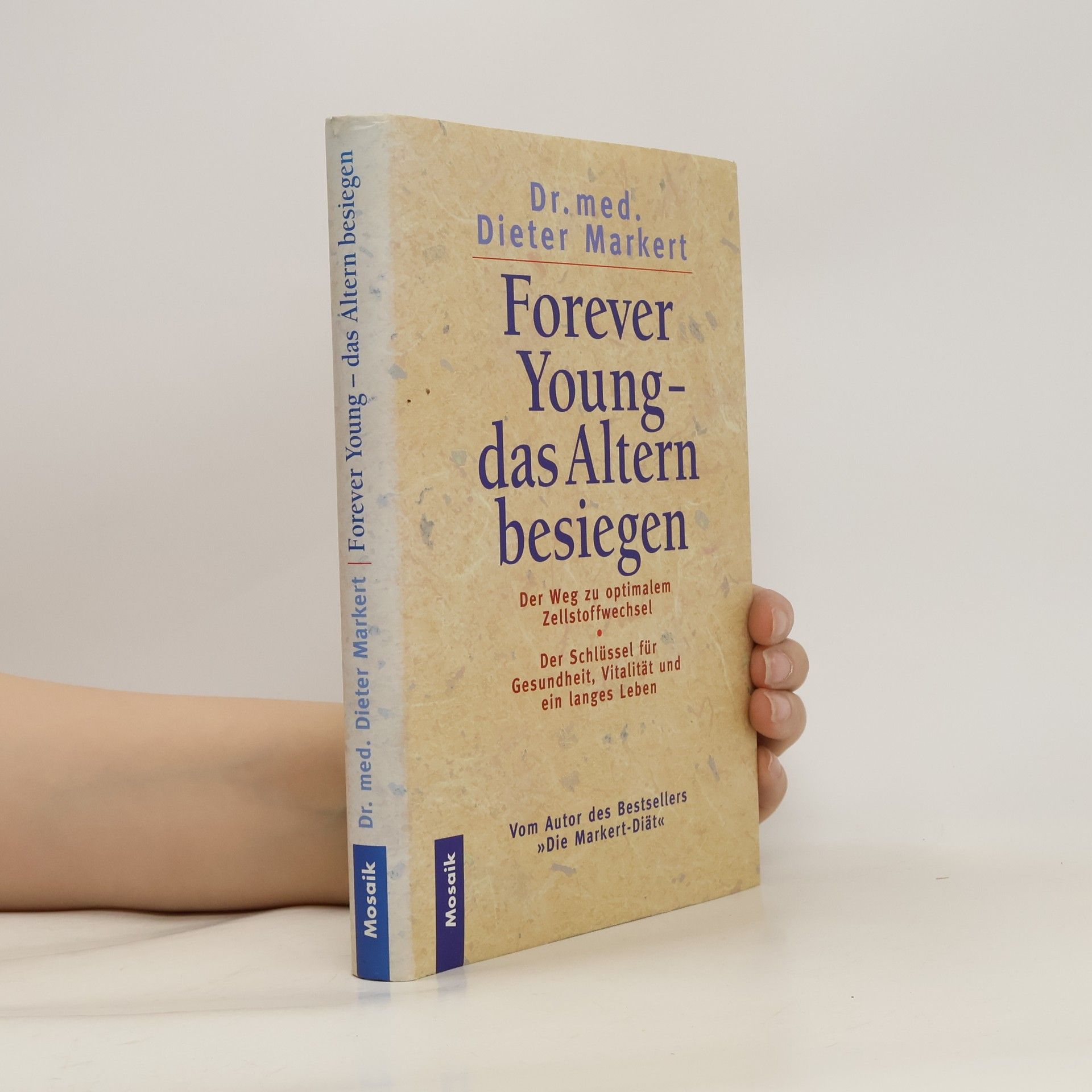 Dieter Markert Forever young - das Altern besiegen