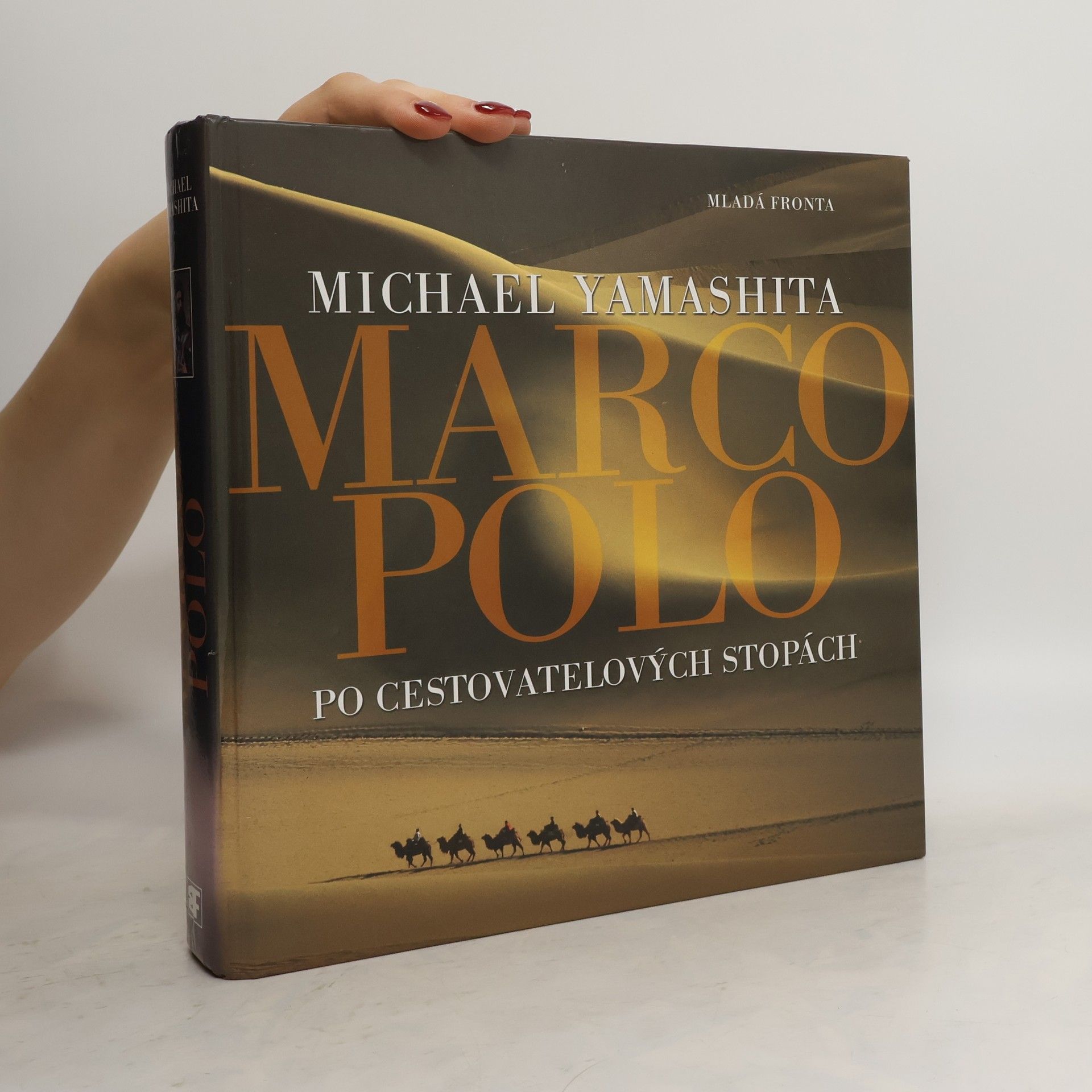 Michael Yamashita Marco Polo : po cestovatelových stopách
