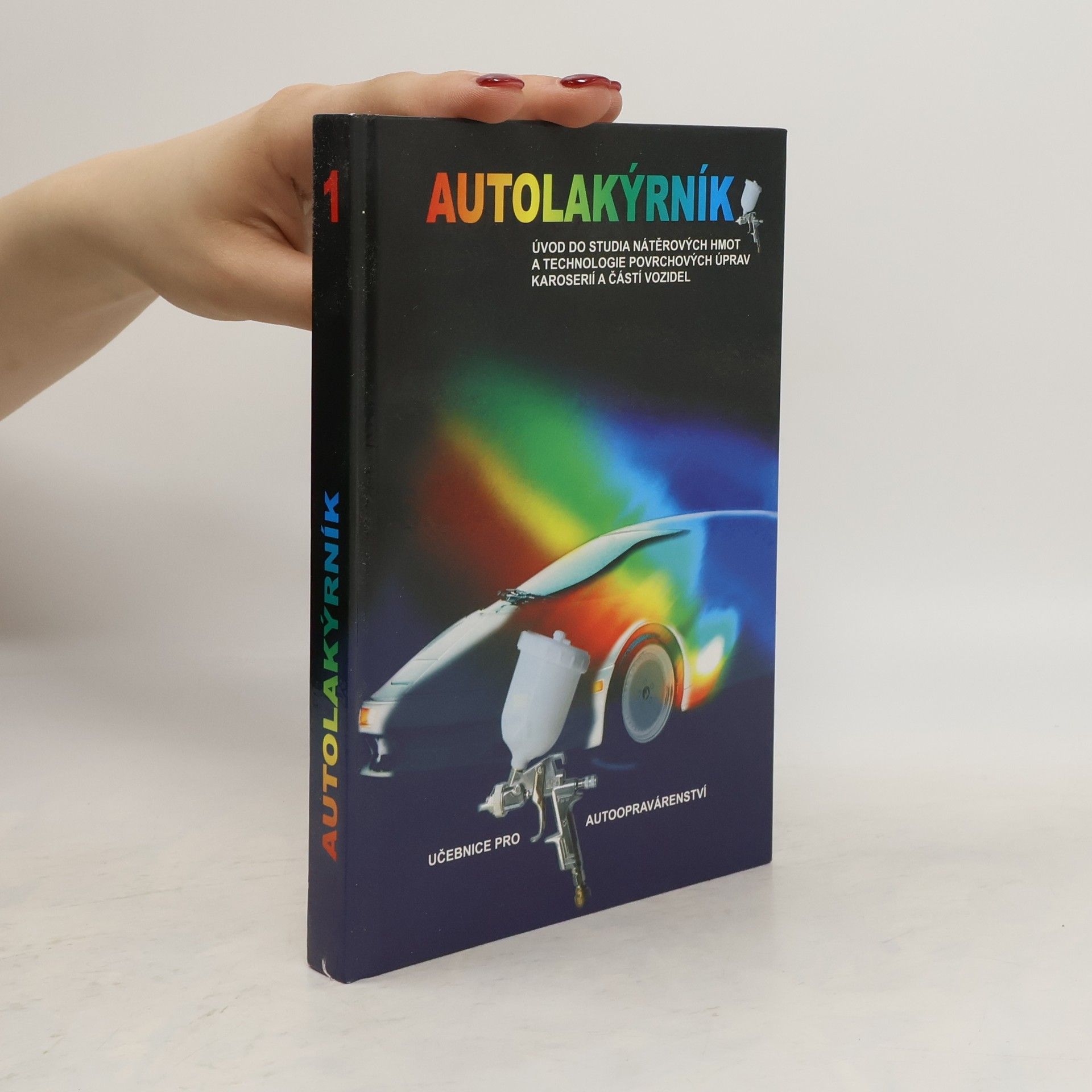 Miloslav Košťál Autolakýrník 1. Úvod do studia nátěrových hmot a technologie povrchových úprav karosérií a částí vozidel