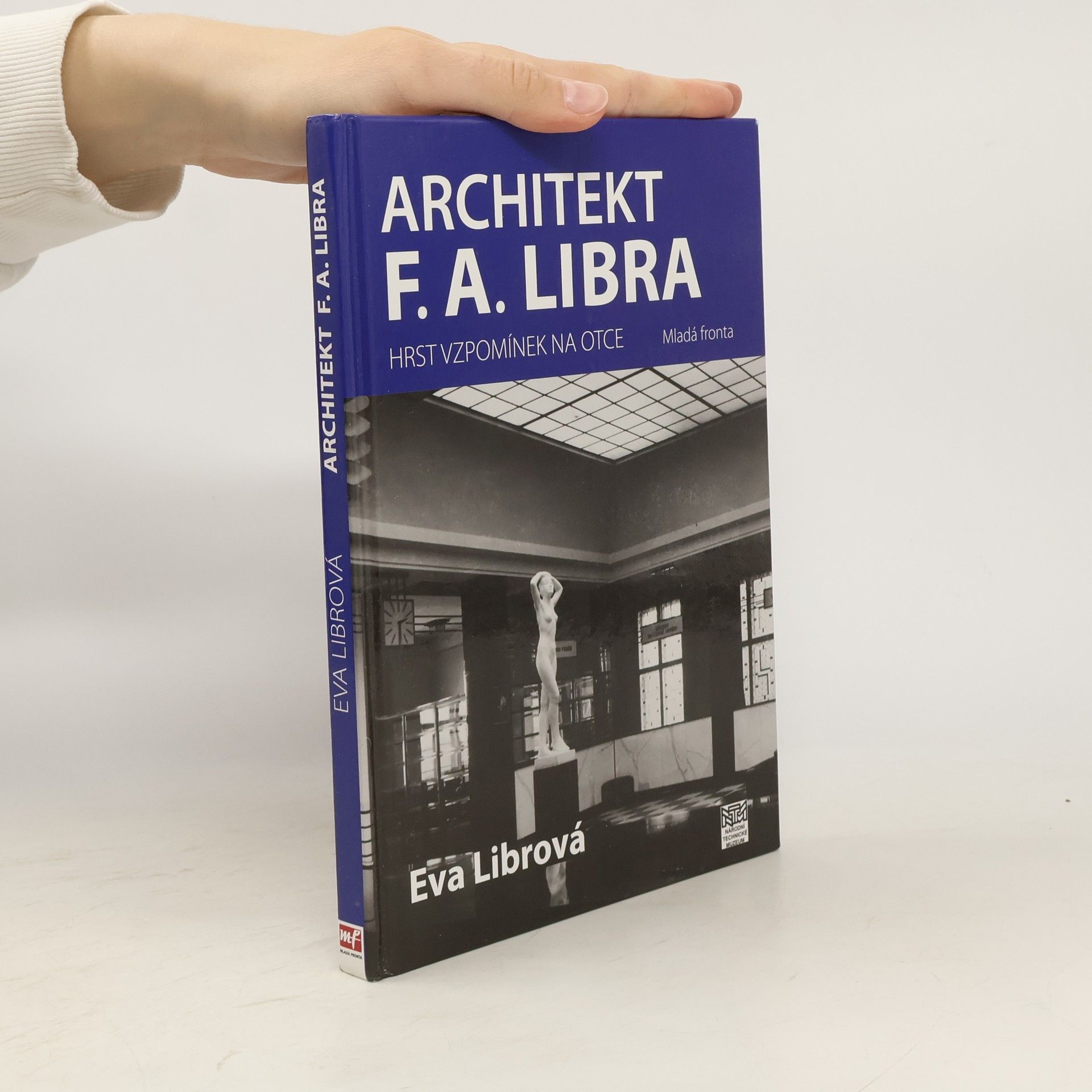 Eva Librová Architekt F.A. Libra. Hrst vzpomínek na otce