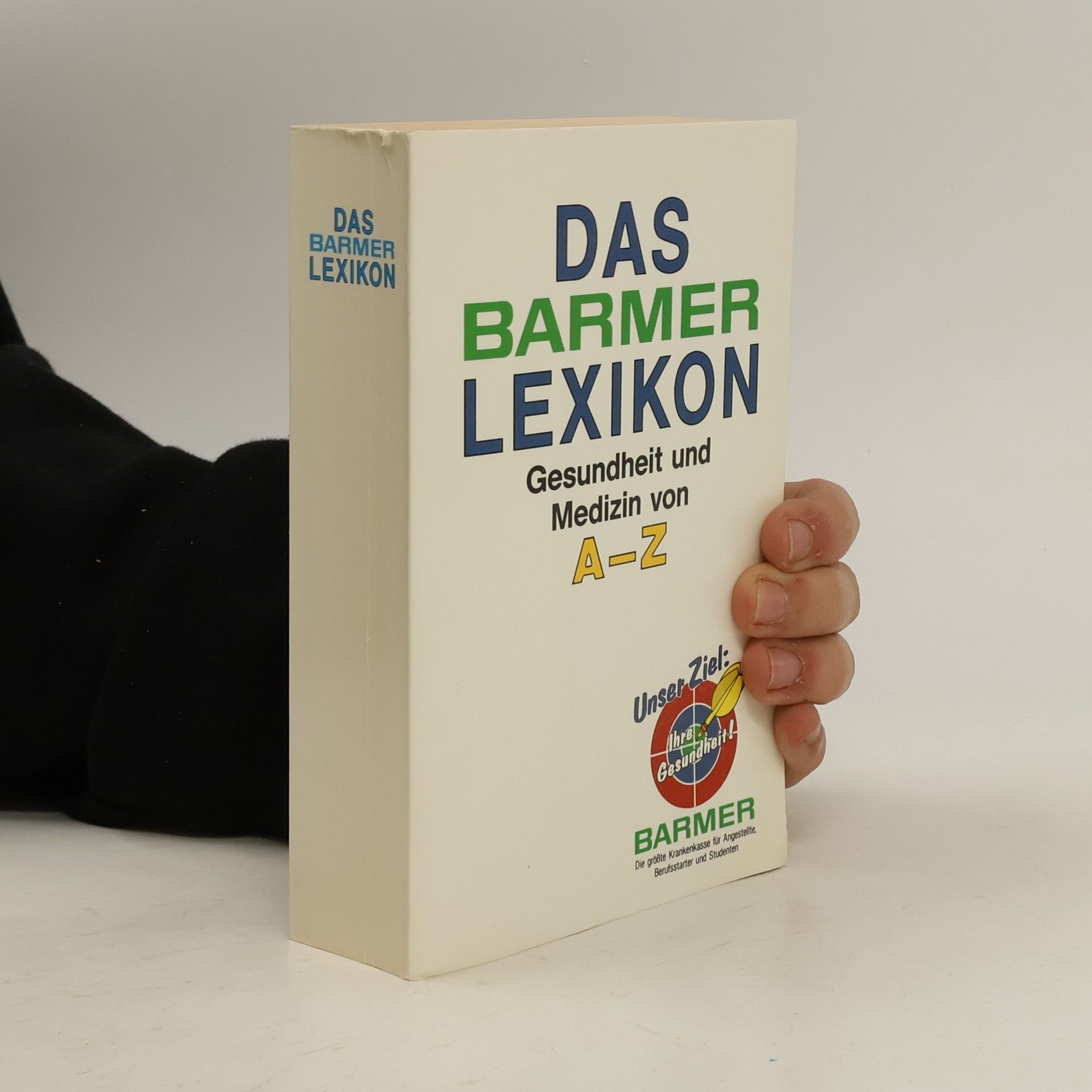 Collective Das Barmer Lexikon. Gesundheit und Medizin von A-Z