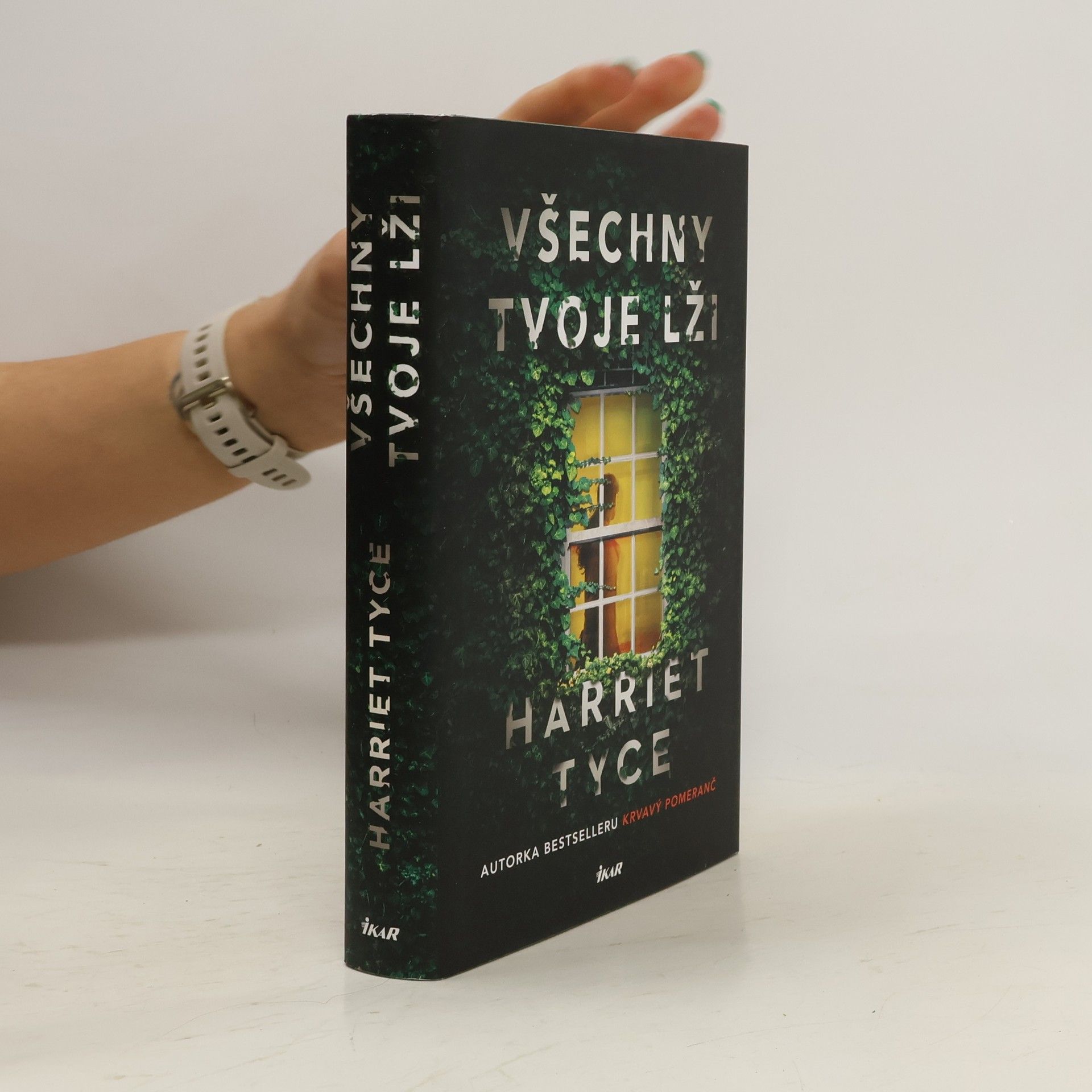 Harriet Tyce Všechny tvoje lži