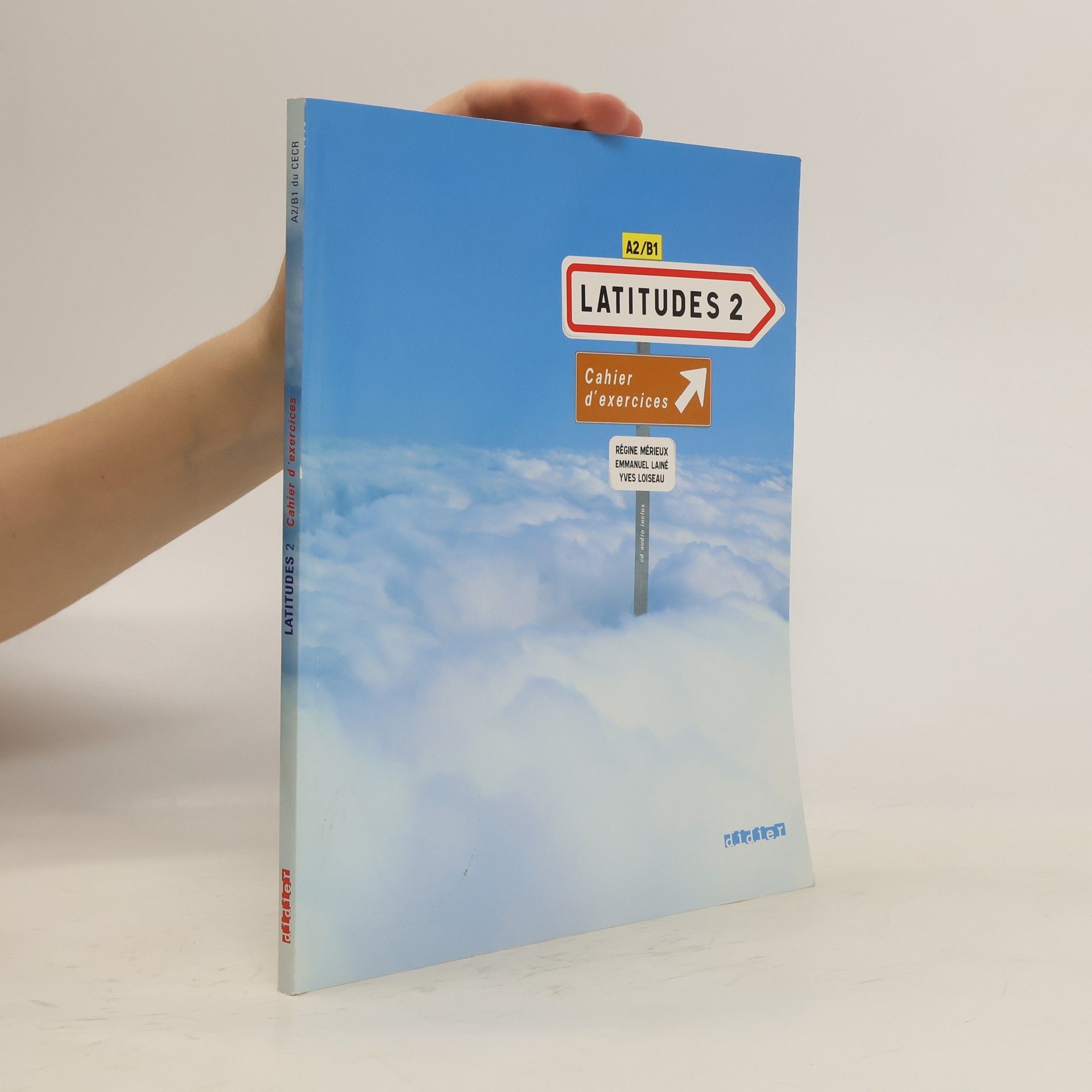 Régine Mérieux Latitudes 2 : cahier d’exercices. A2/B1